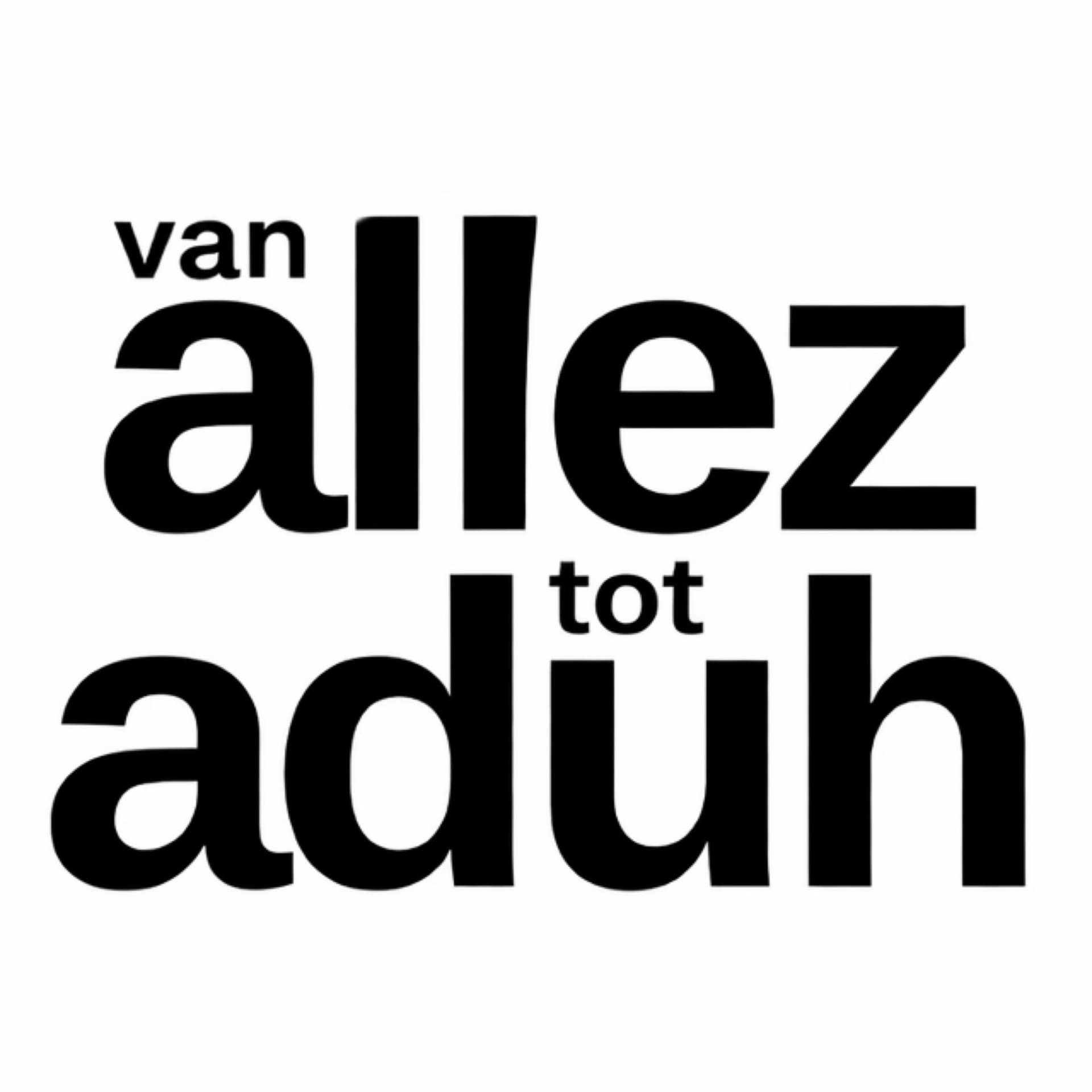 Van Allez tot Aduh - Podcasts