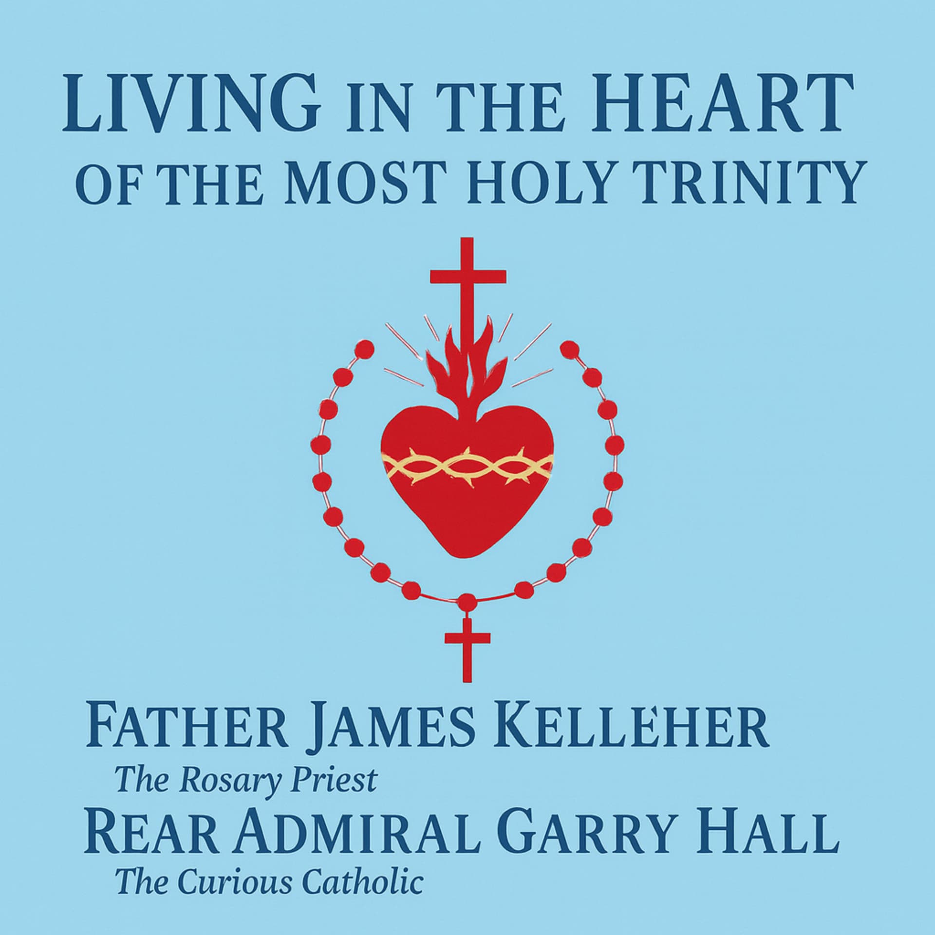 Living in the Heart of the Most Holy Trinity - Podcasts