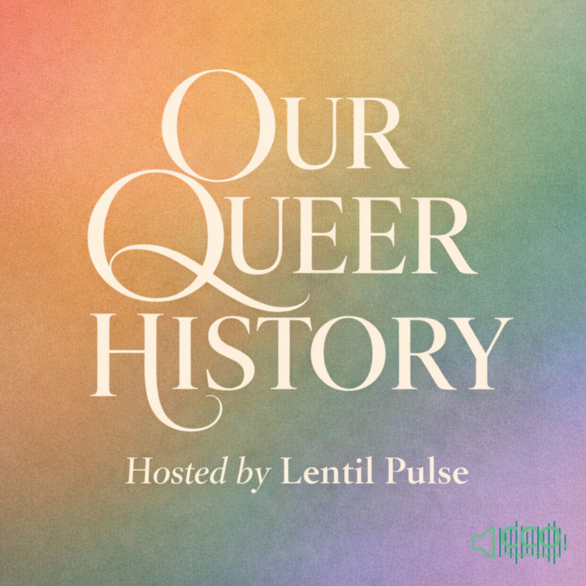 Our Queer History - Podcasts