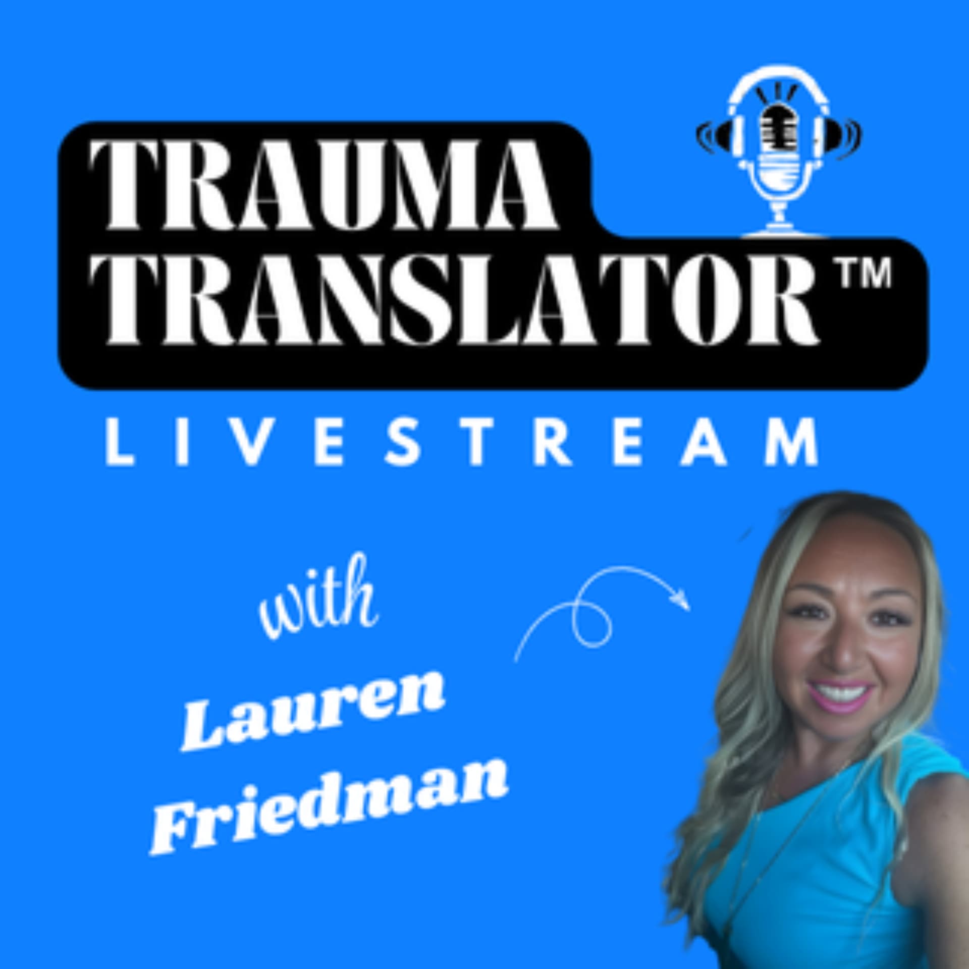 Trauma Translator™ - Podcasts