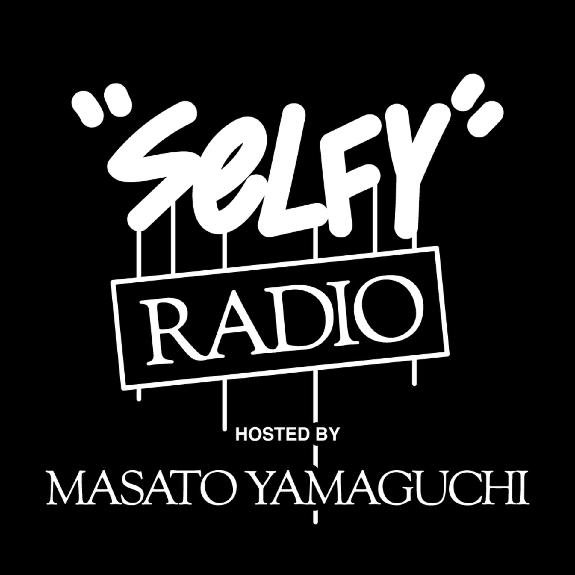 SELFY RADIO by Masato Yamaguchi - Podcasts