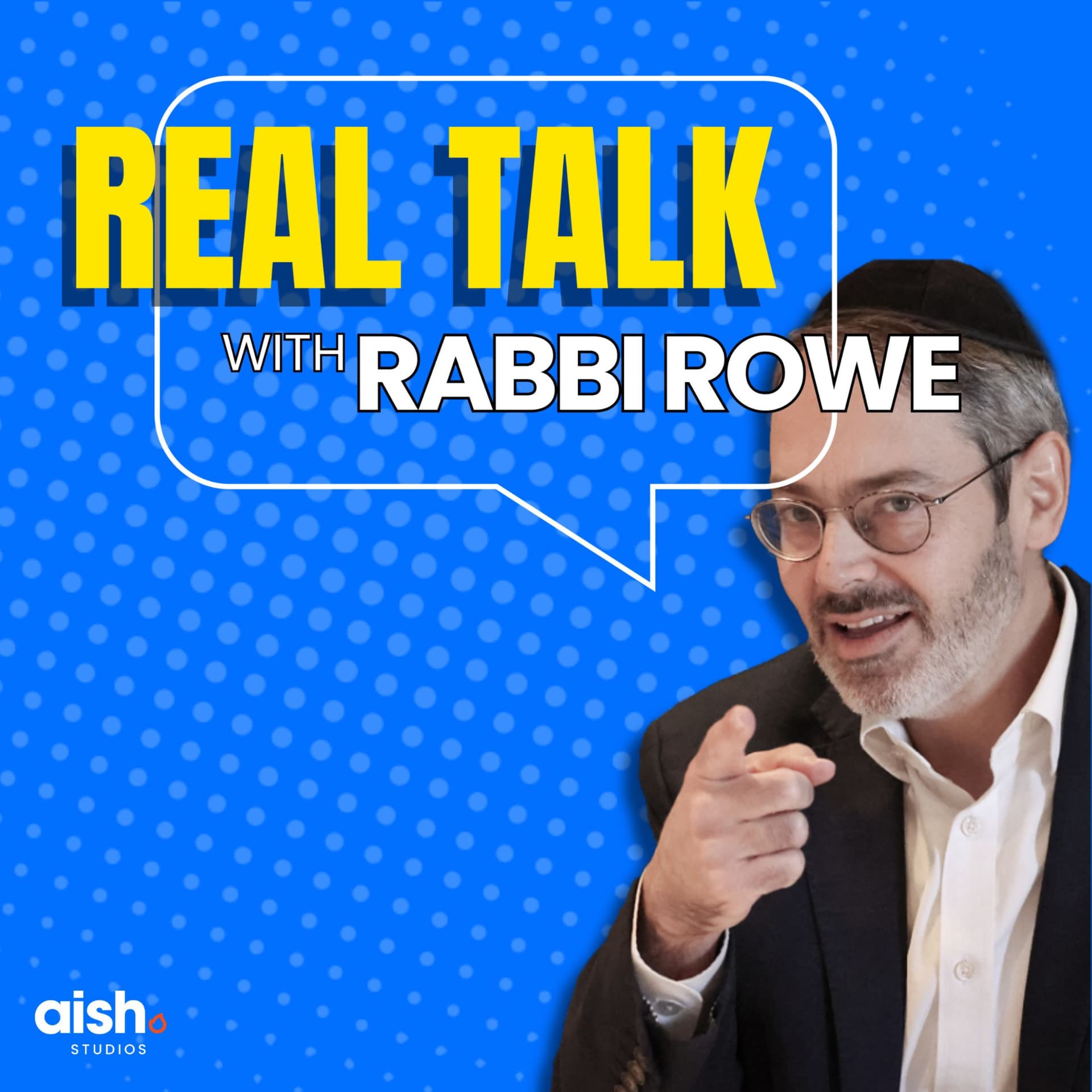 Real Talk with Rabbi Rowe - Podcasts