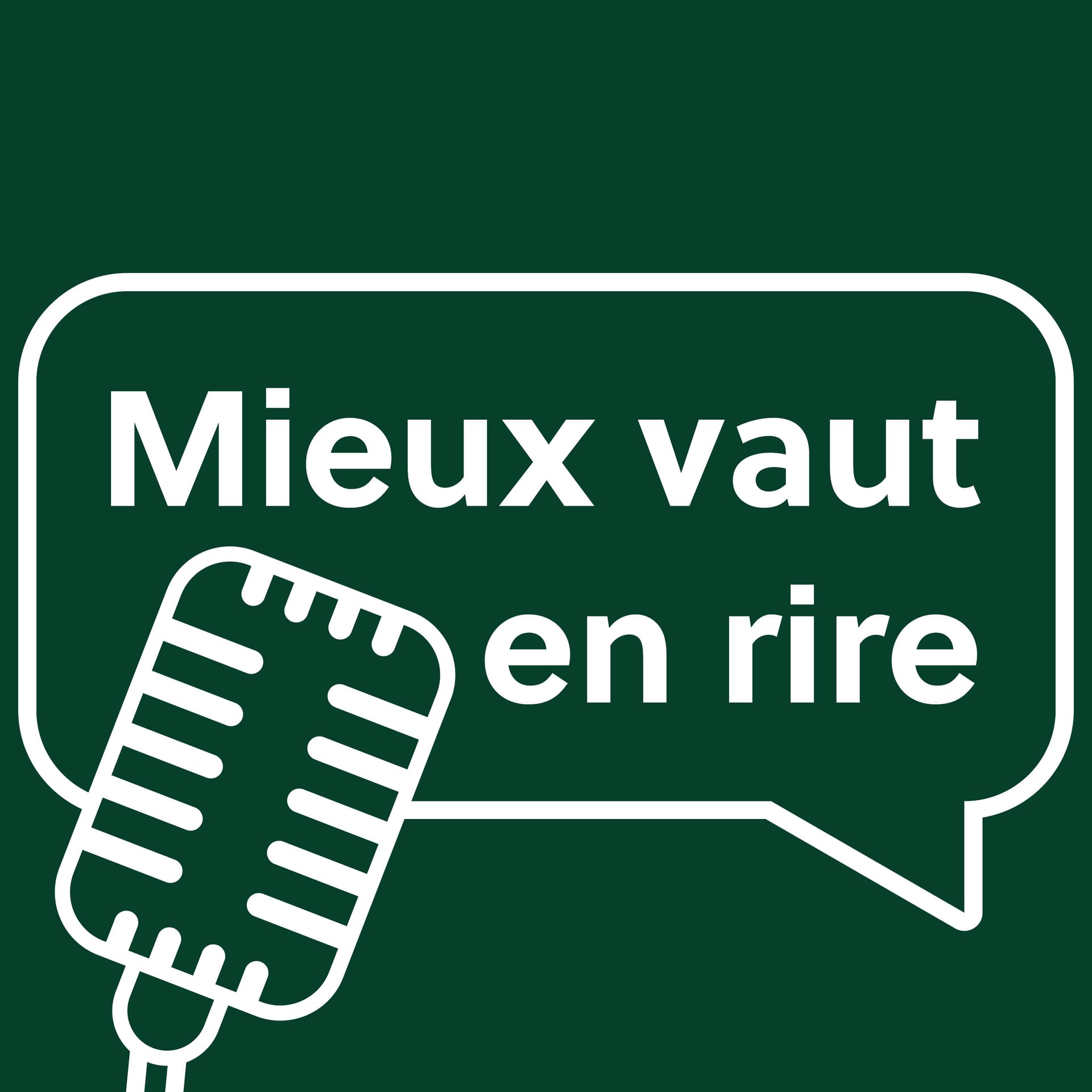 Mieux vaut en rire - Podcasts