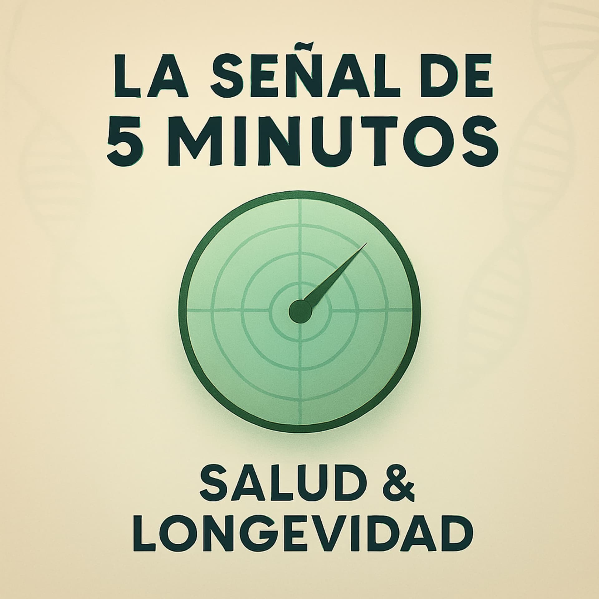 LA SEÑAL DE 5 MINUTOS: SALUD Y LONGEVIDAD - Podcasts