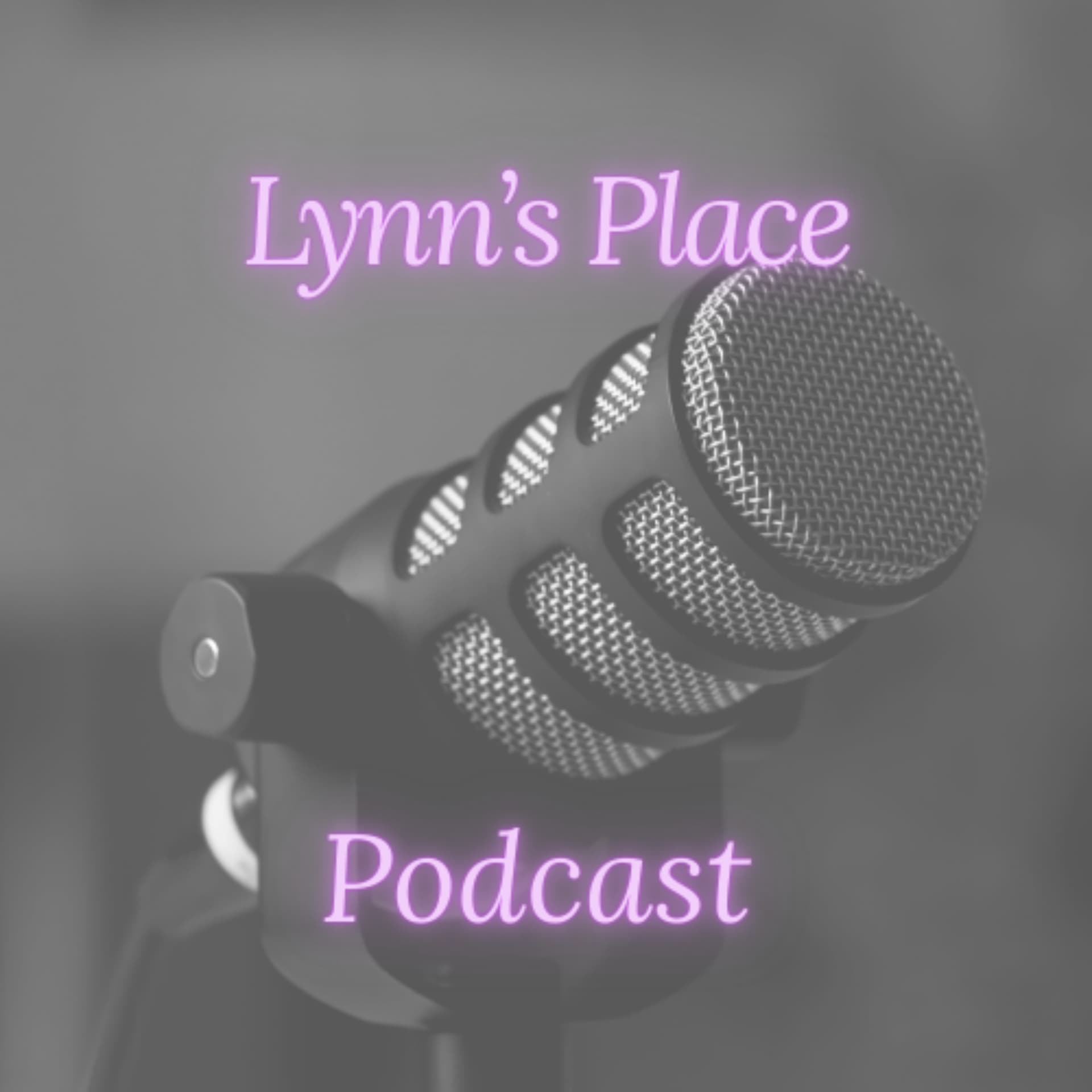 Lynn's Place Podcast - Podcasts
