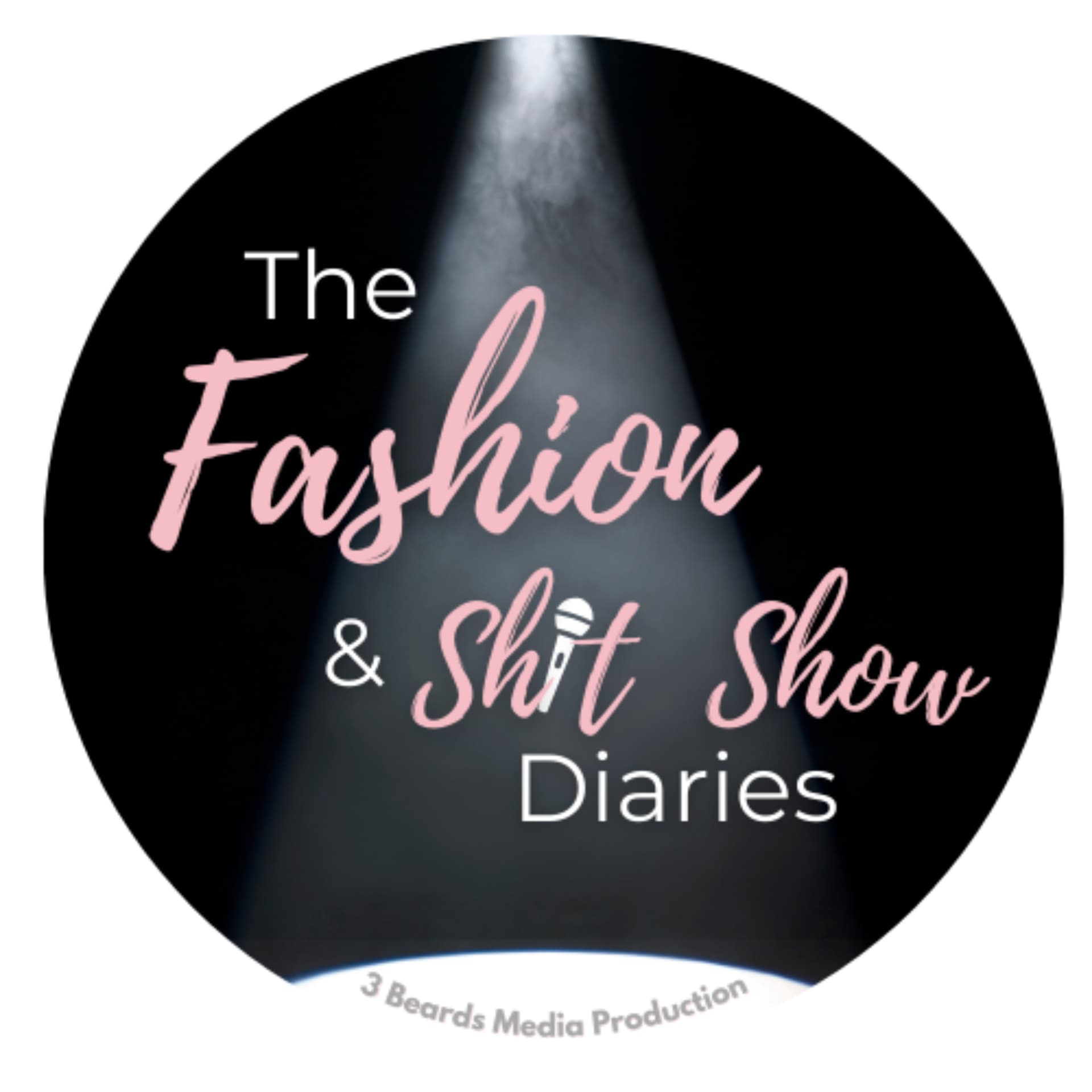 The Fashion & Sh!t Show Diaries - Podcasts