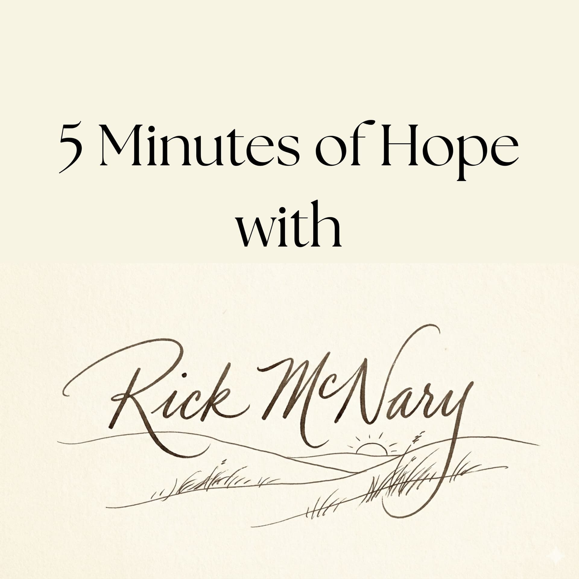 5 Minutes of Hope with Rick McNary - Podcasts