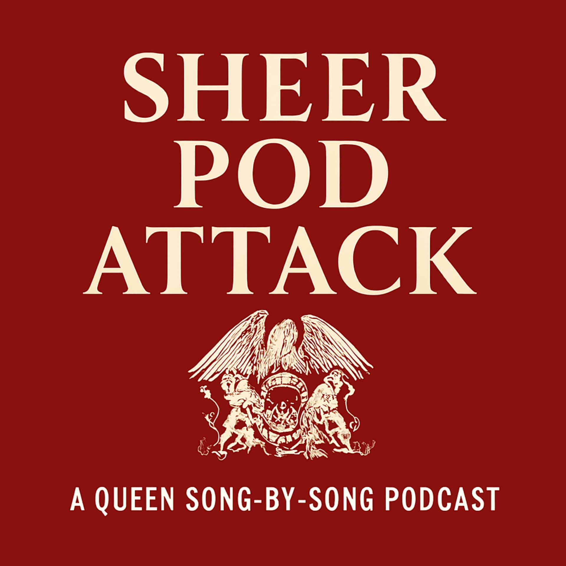 Sheer Pod Attack: A Queen Song-By-Song Podcast - Podcasts