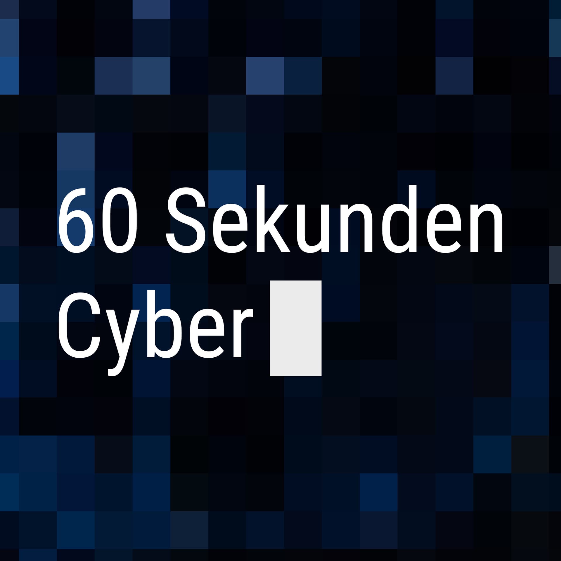 60 Sekunden Cyber - Podcasts