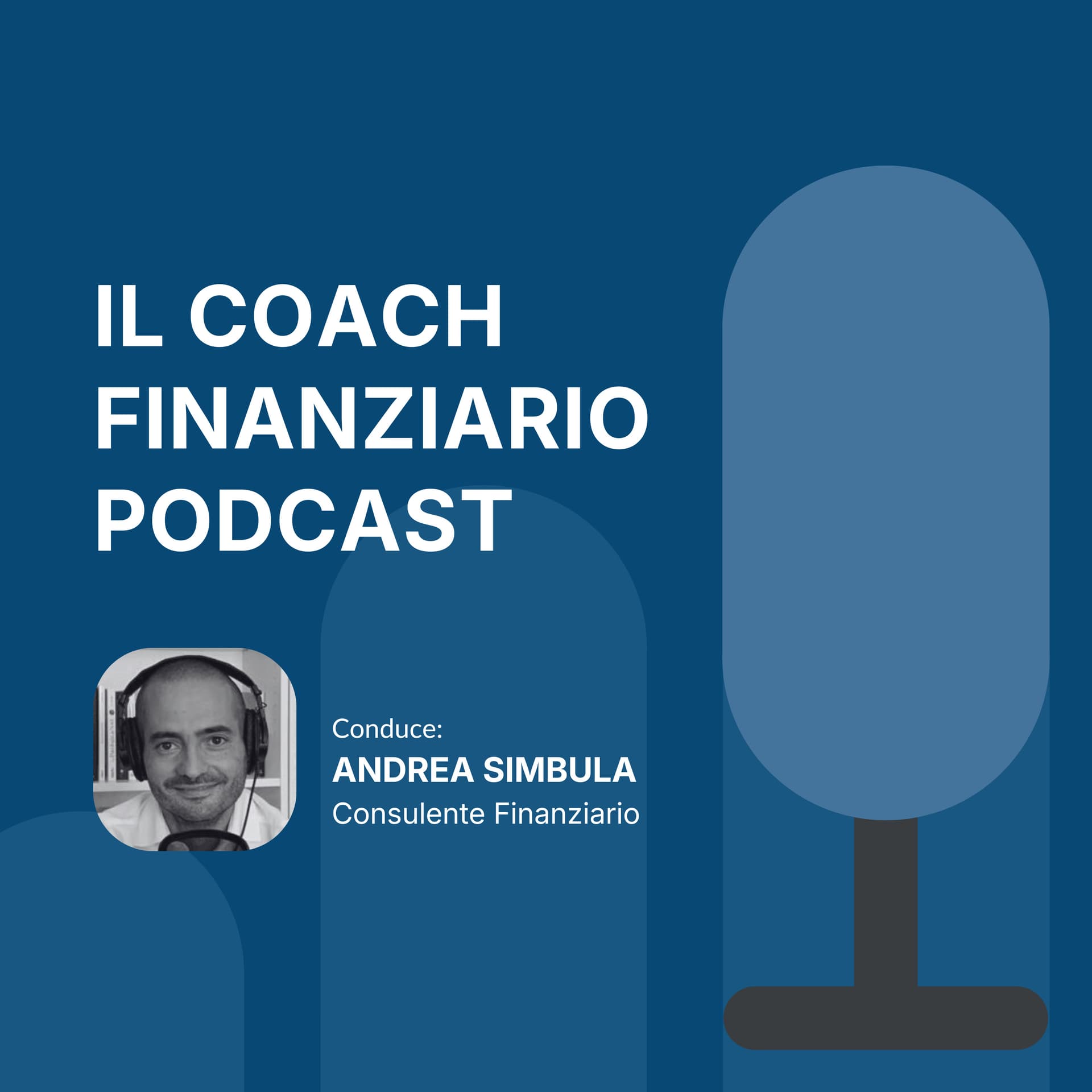 Il Coach Finanziario - “La finanza personale semplice e concreta” - Podcasts