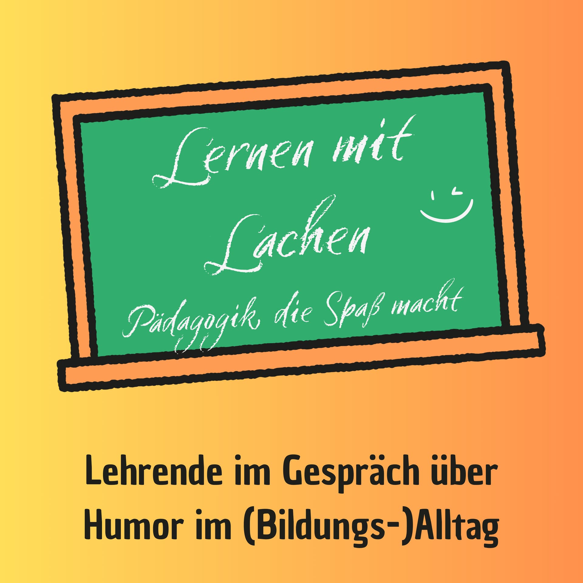 Lernen mit Lachen – Pädagogik, die Spaß macht - Podcasts