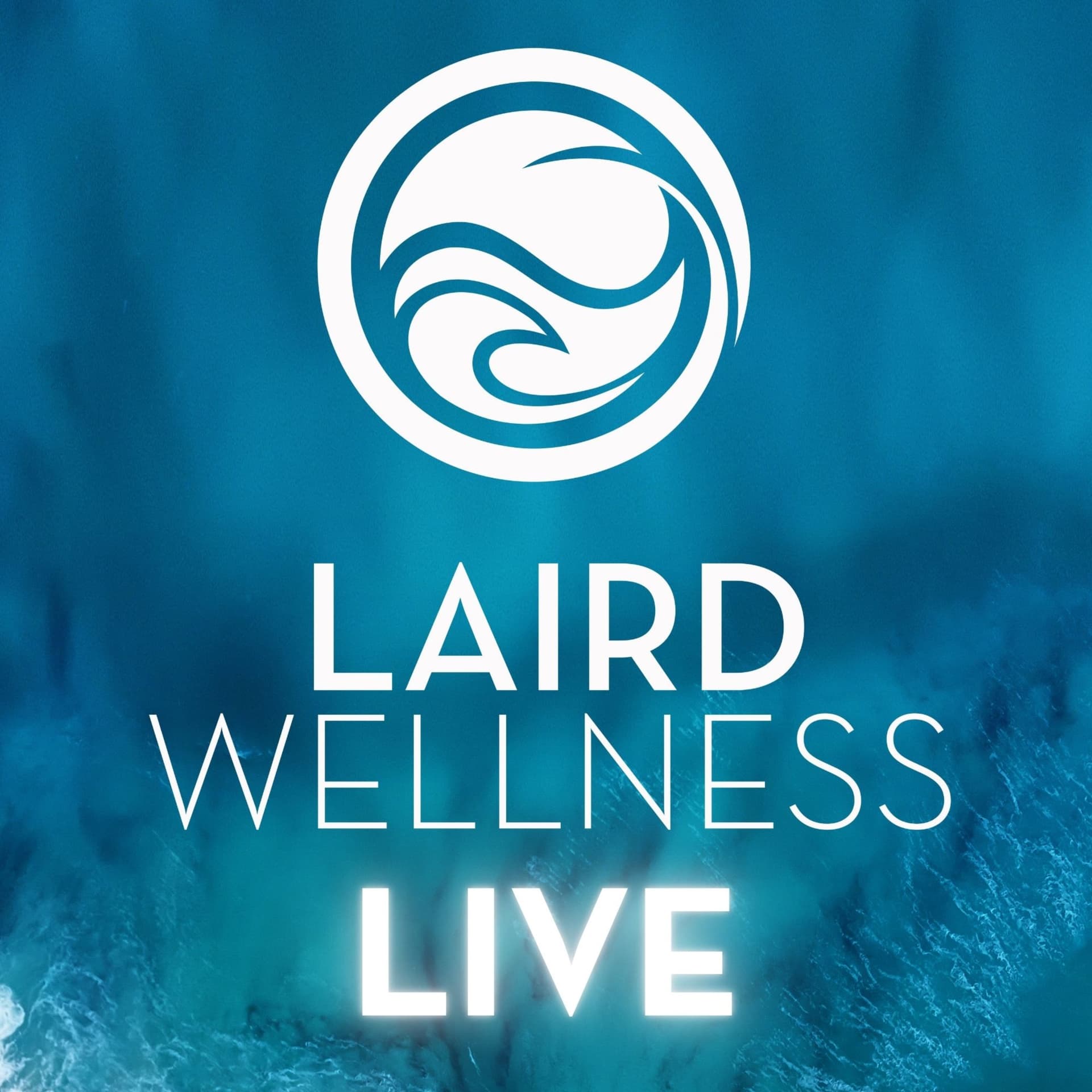 Laird Wellness LIVE - Podcasts