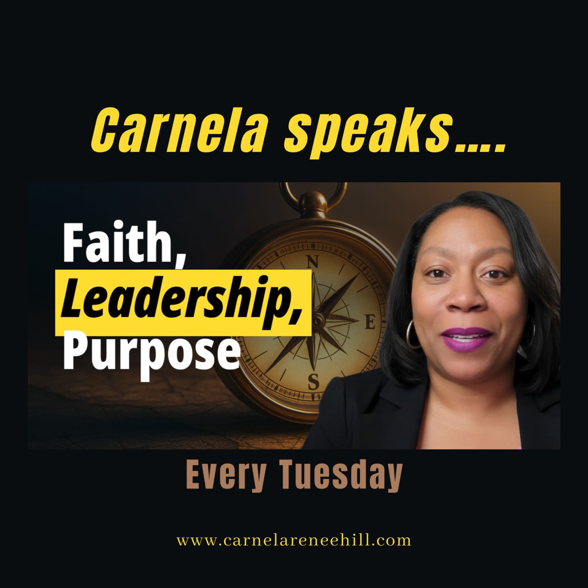 Carnela “Speaks”: Faith Leadership Purpose - Podcasts