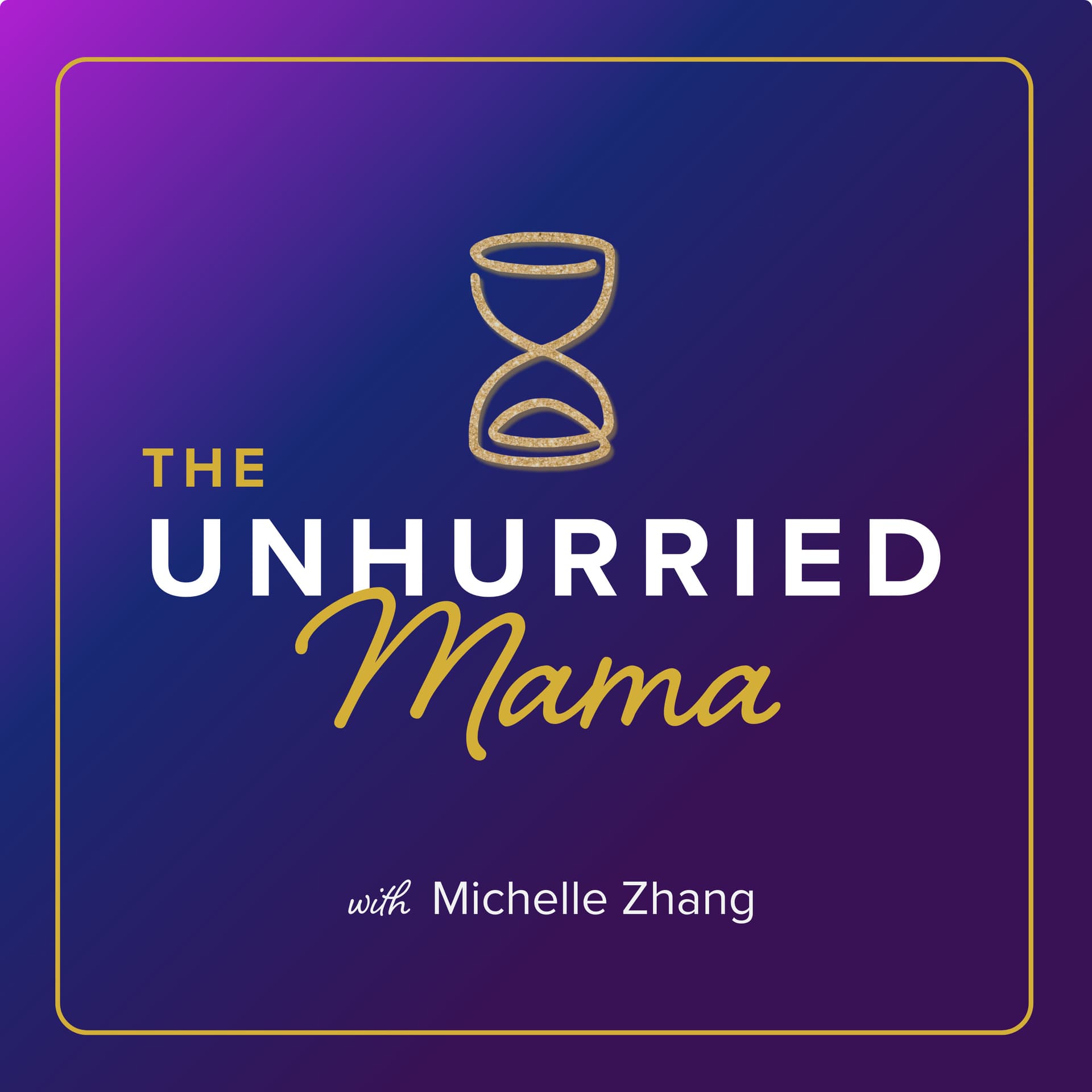 The Unhurried Mama - Podcasts