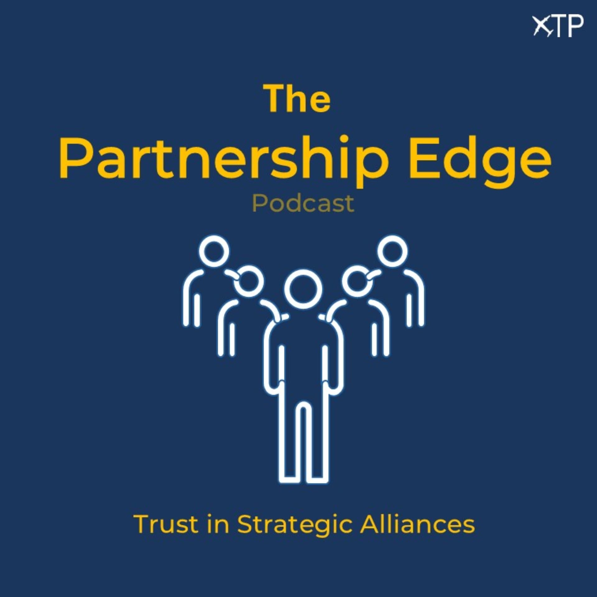 The Partnership Edge Podcast - Trust in Strategic Alliances - Podcasts