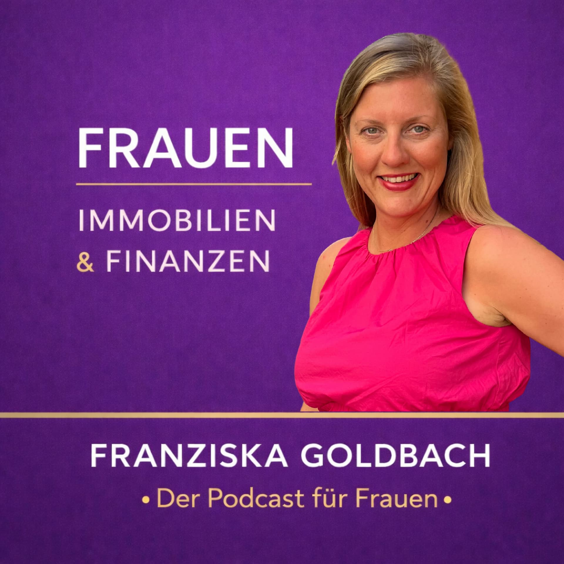 Frauen, Immobilien & Finanzen - Podcasts