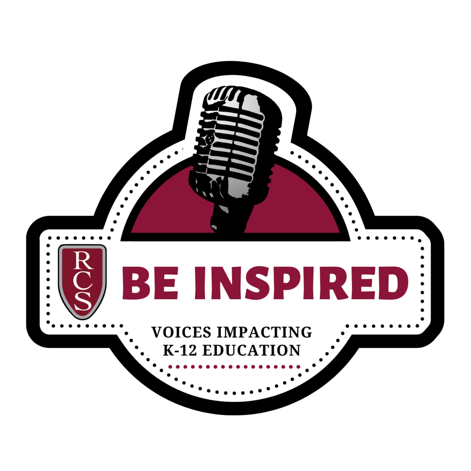RCS Be Inspired - Voices impacting K-12 education - Podcasts