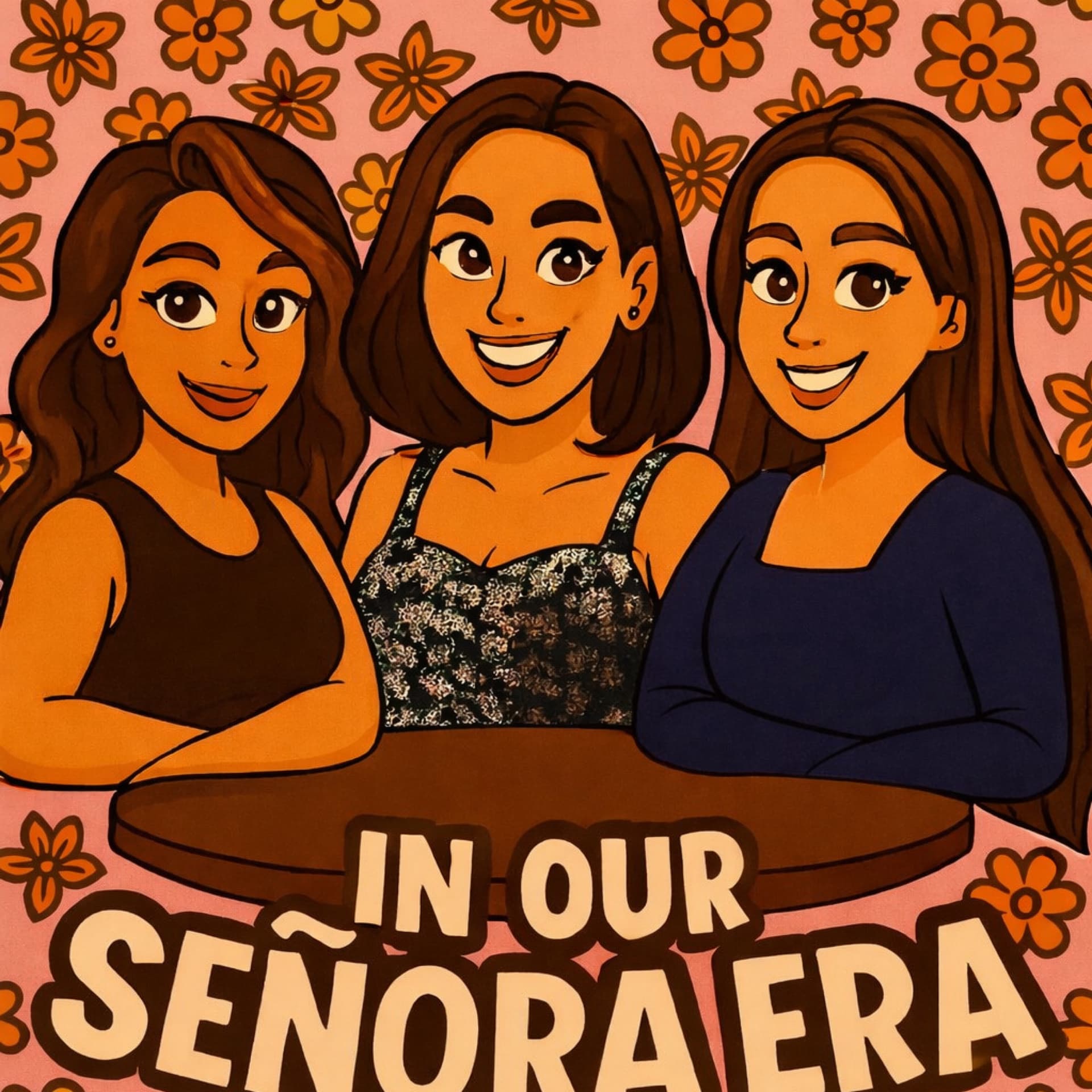 In Our Señora Era - Podcasts