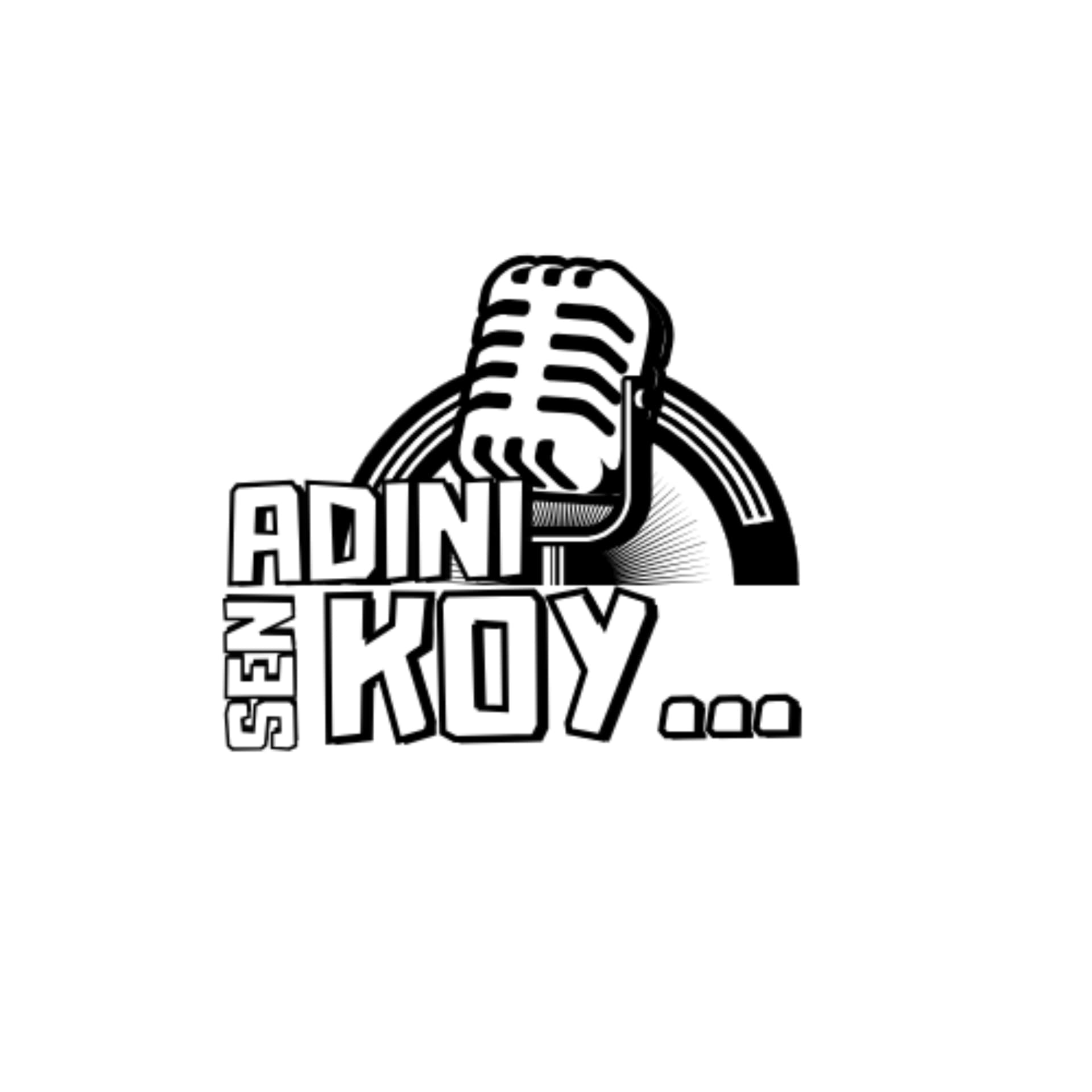 Adını Sen Koy... - Podcasts