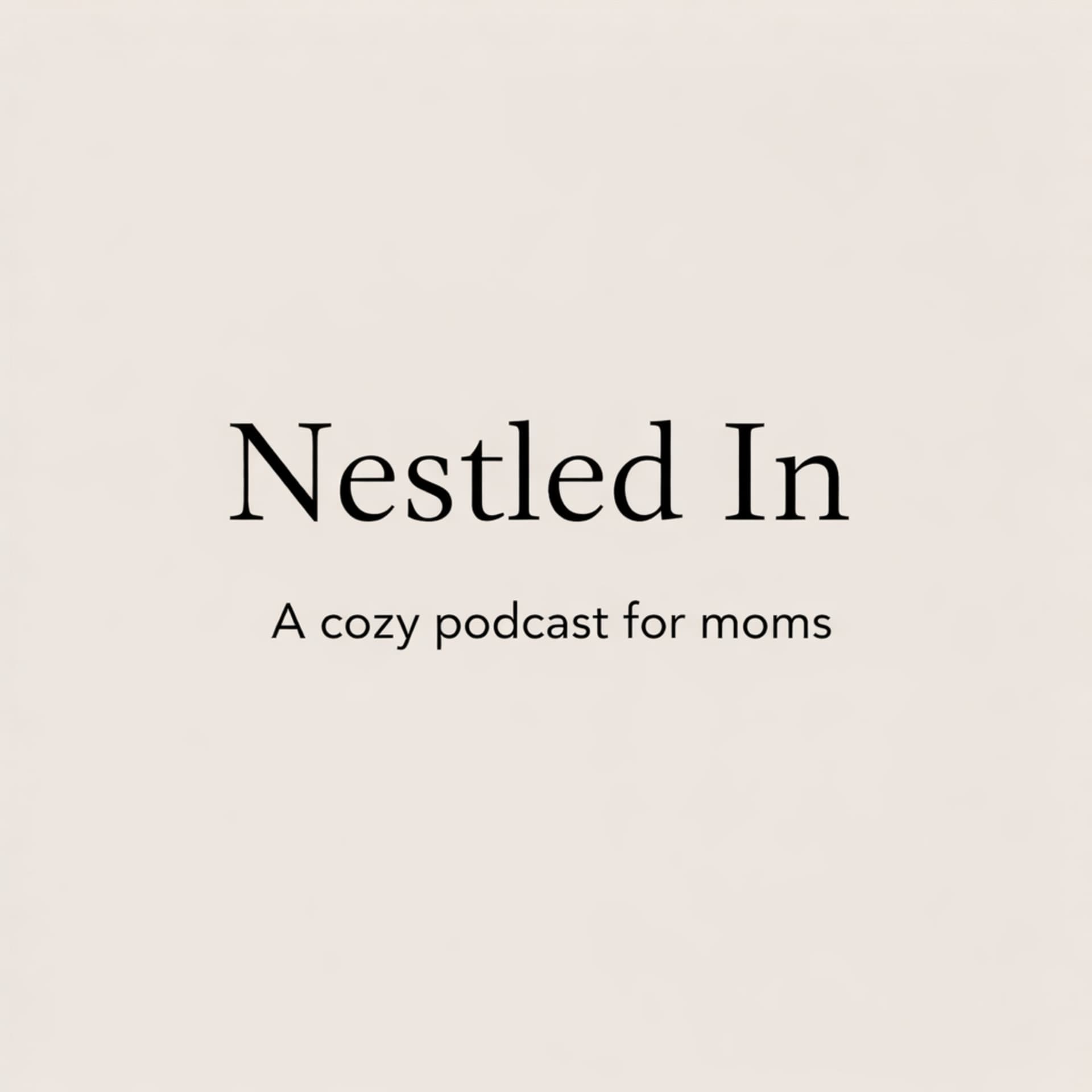 Nestled In - Podcasts