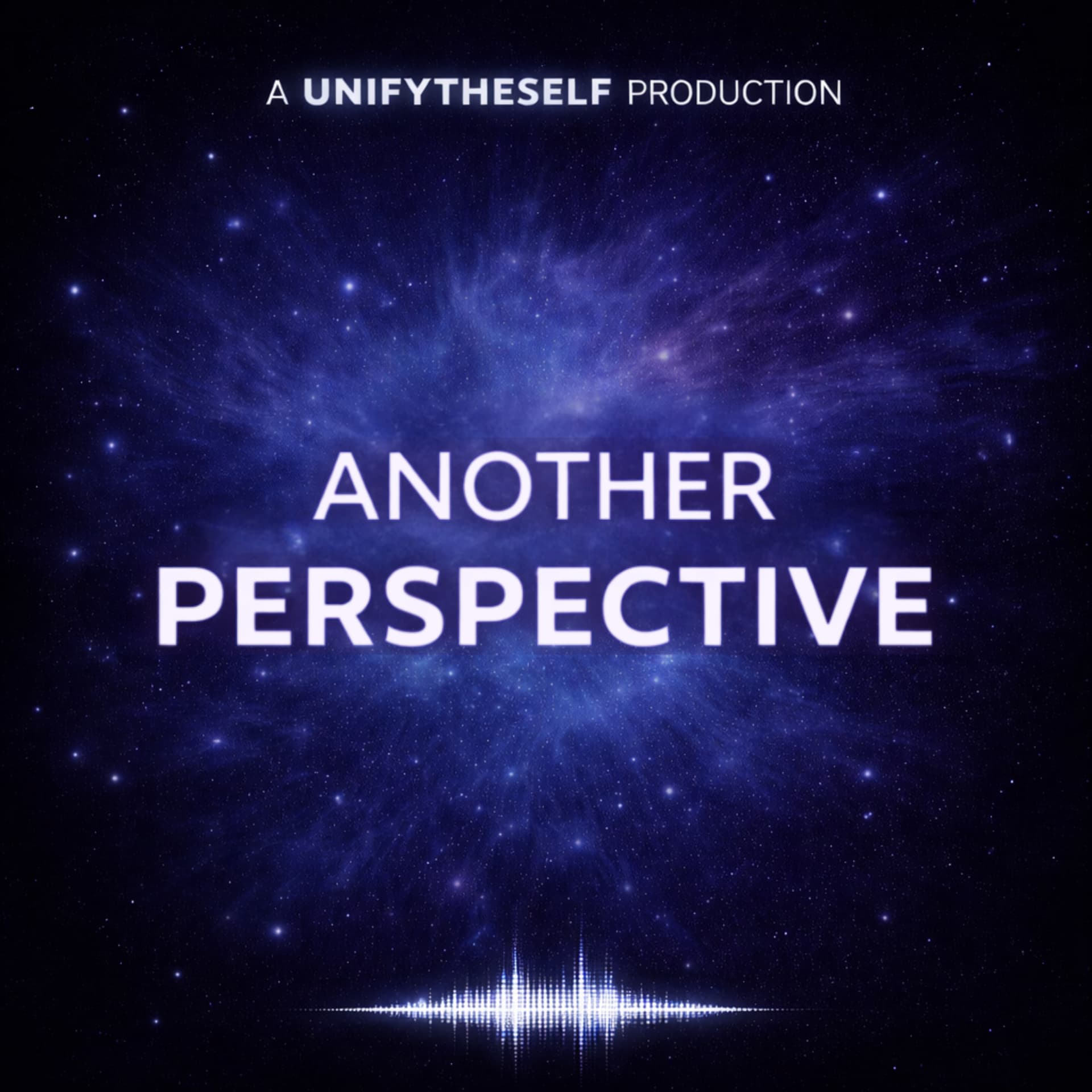 Unify The Self: Another Perspective - Podcasts