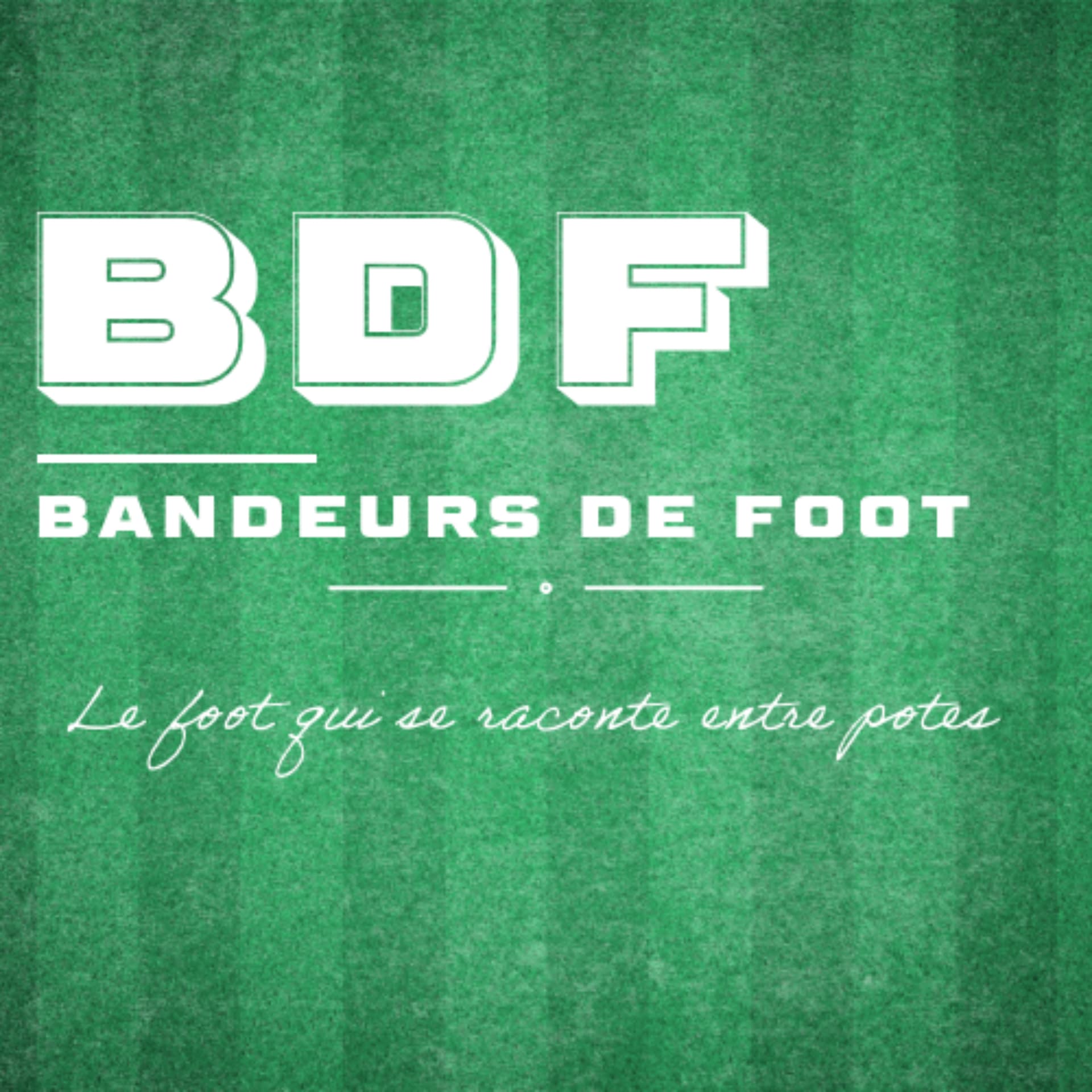BdF - Bandeurs de Foot - Podcasts