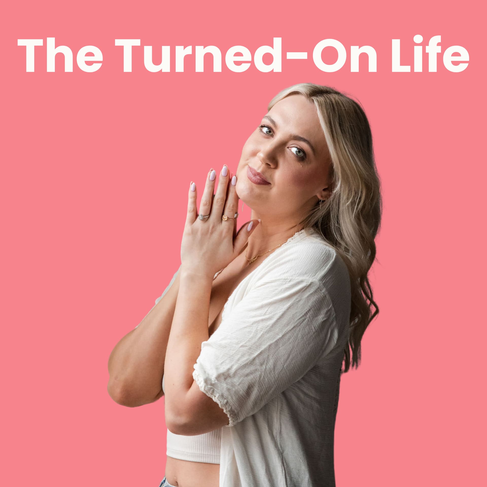 The Turned On Life - Podcasts