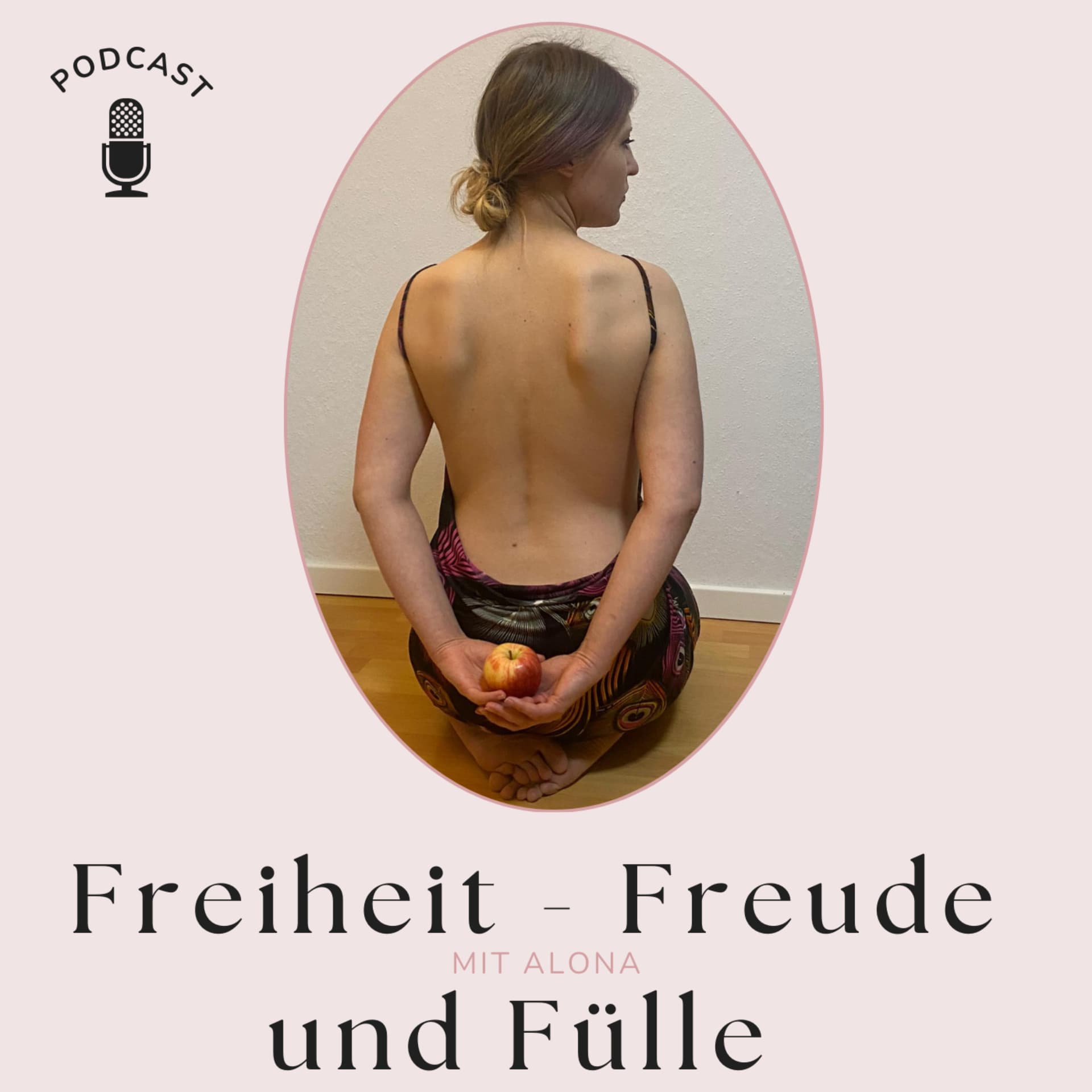 Freiheit Freude und Fülle - Bewusst und achtsam leben - Podcasts