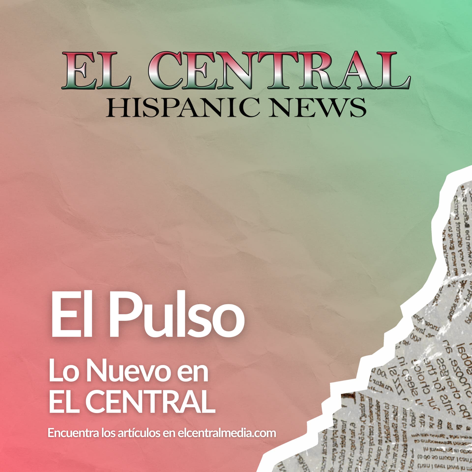 El Pulso: Lo Nuevo en EL CENTRAL - Podcasts