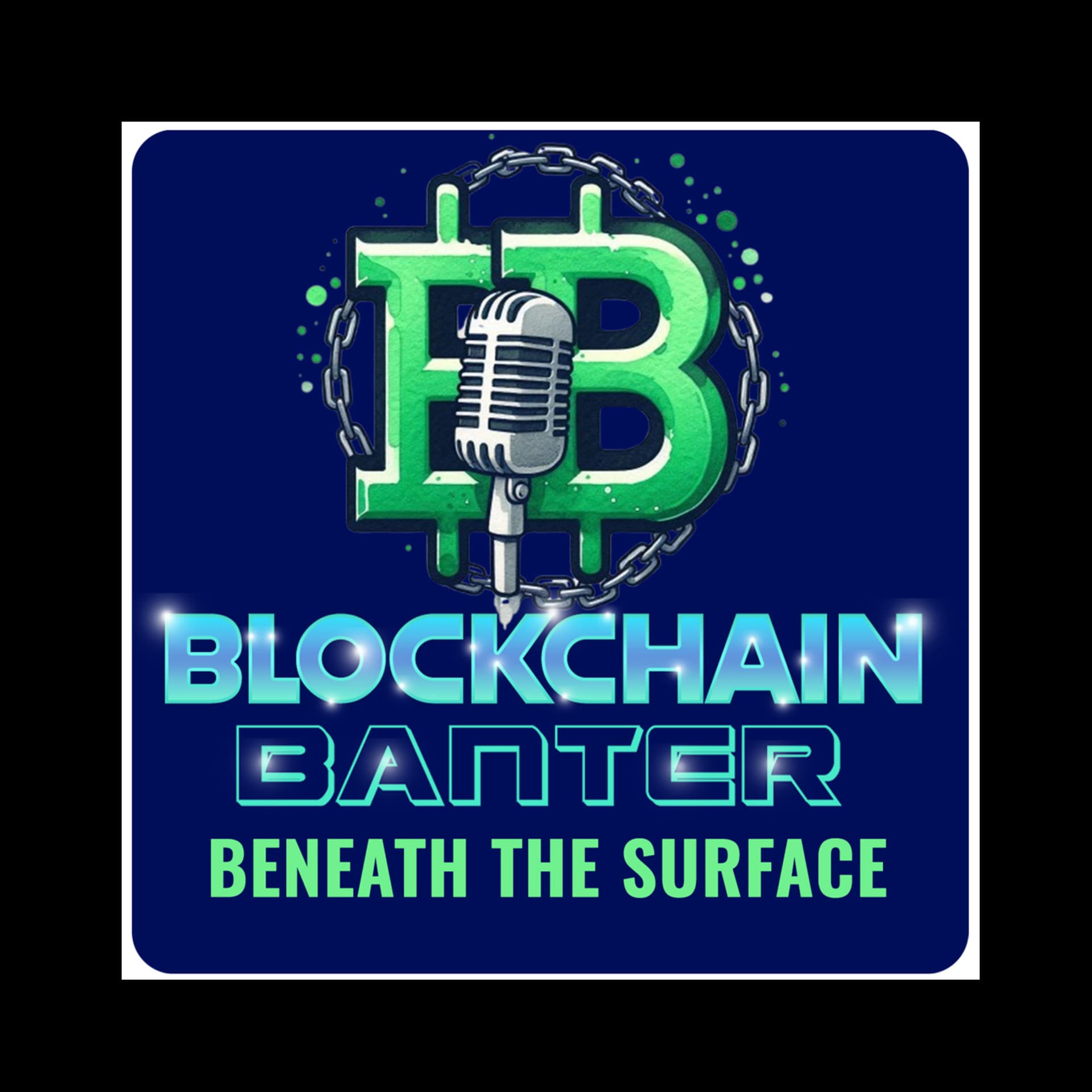 Blockchain Banter: Beneath the Surface - Podcasts