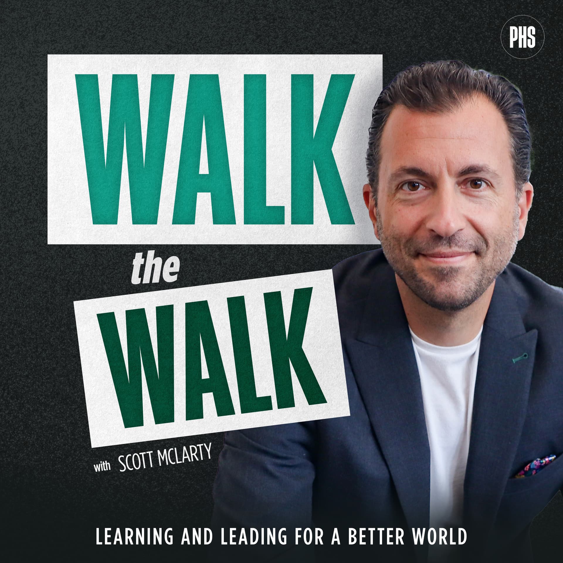 Walk the Walk: Learning and Leading For a Better World - Podcasts