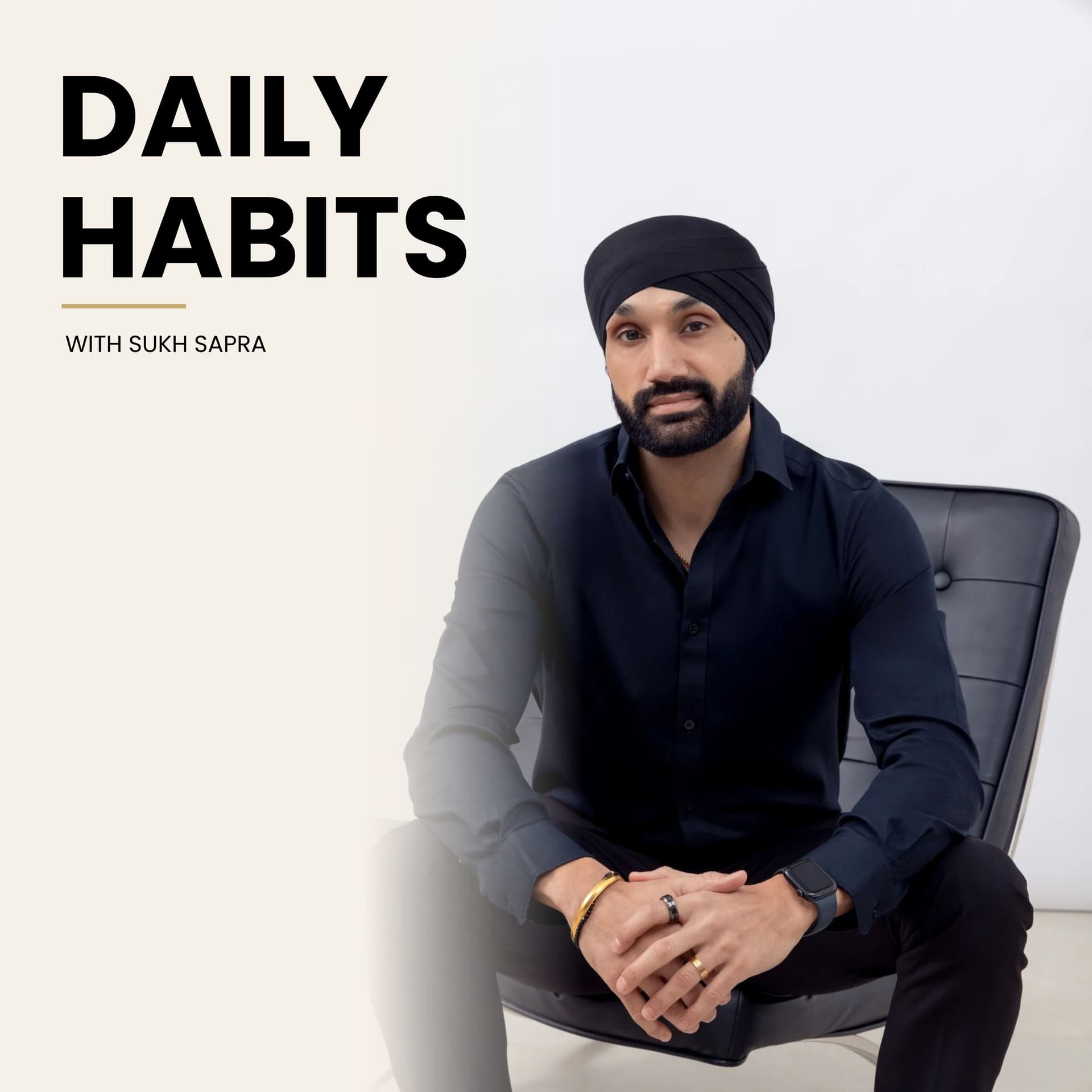 Daily Habits with Sukh Sapra - Podcasts