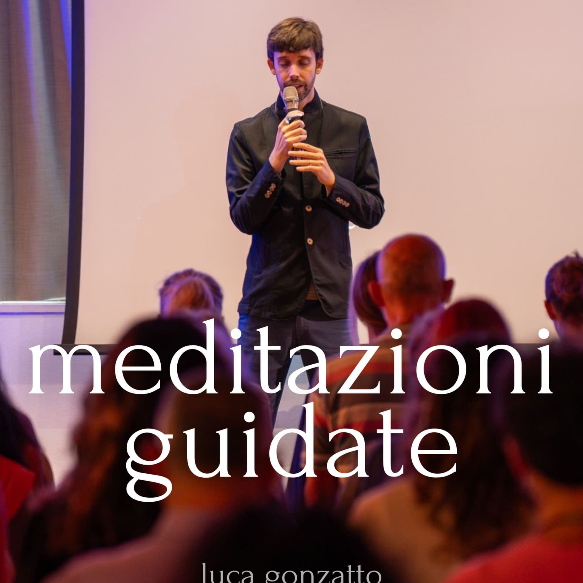 Meditazioni Guidate da Luca Demian Gonzatto - Podcasts
