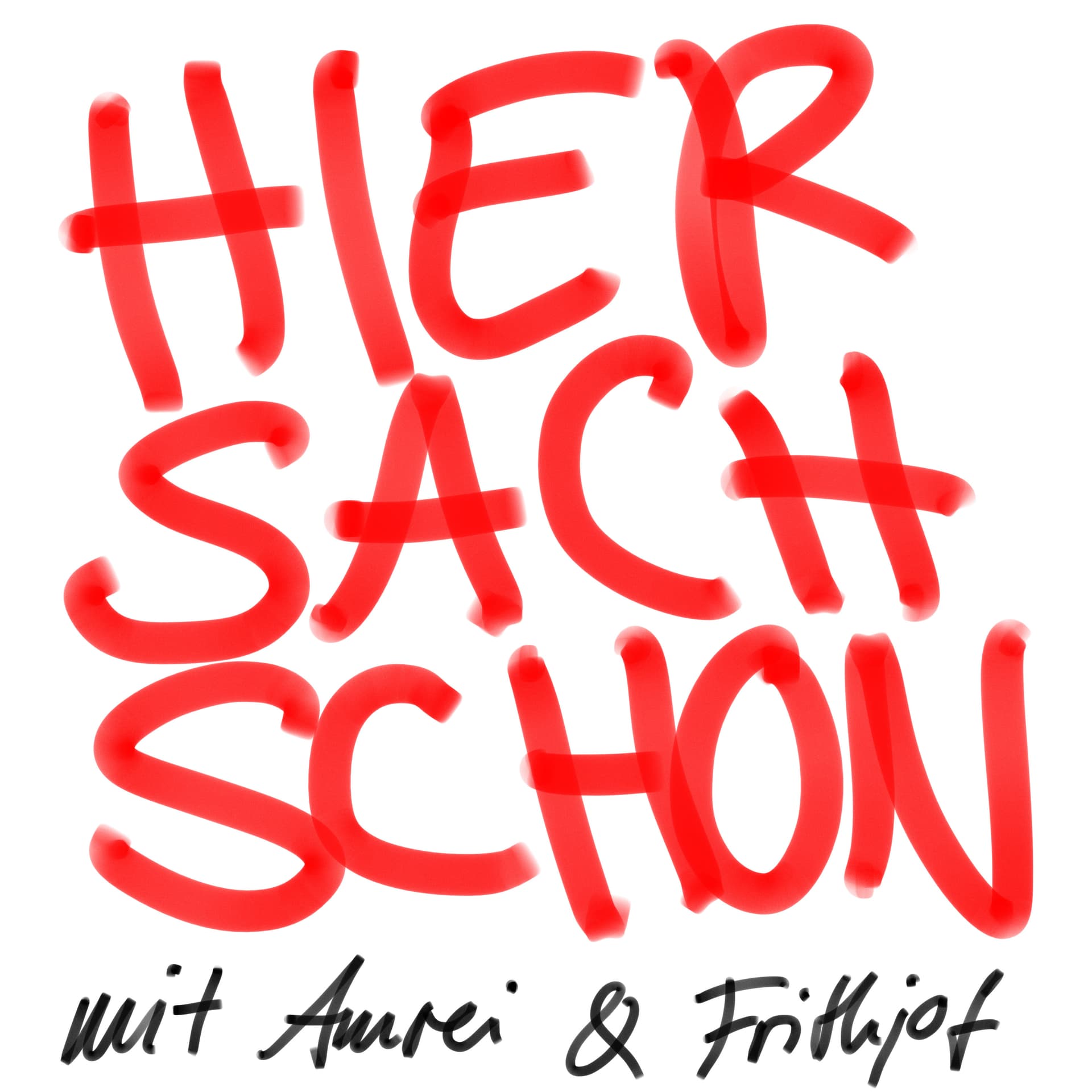 hier sach schon - Podcasts