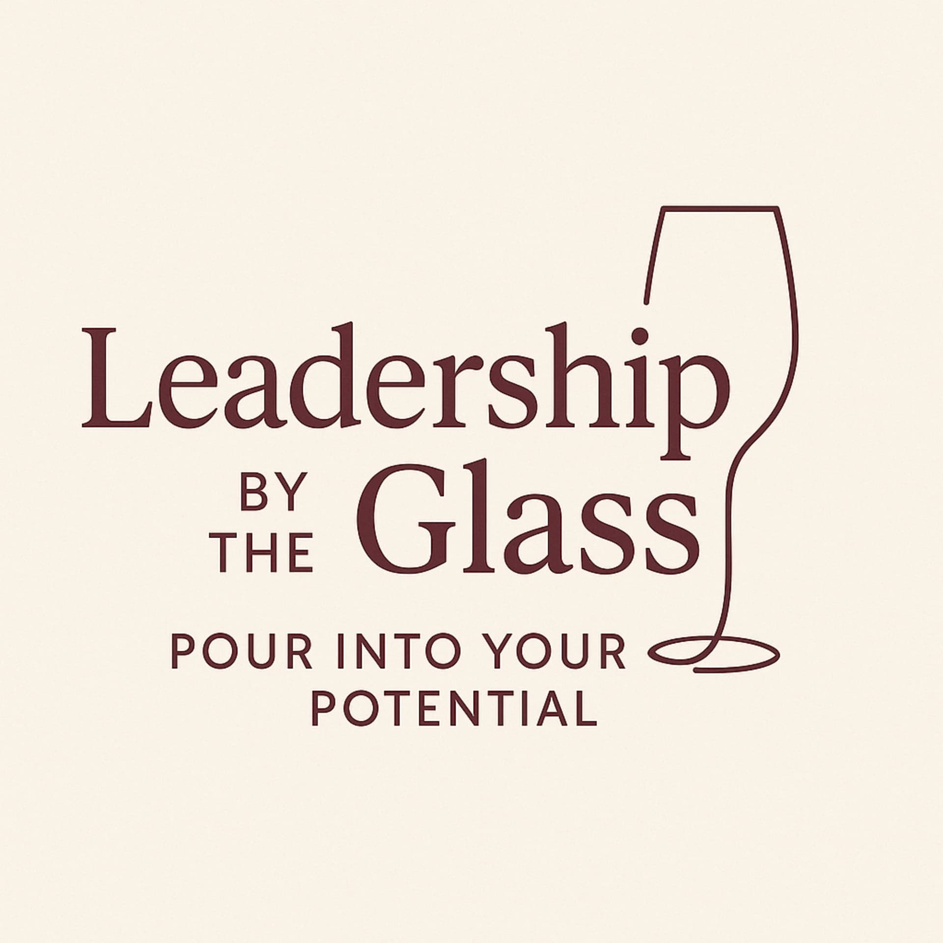 Leadership By The Glass - Podcasts