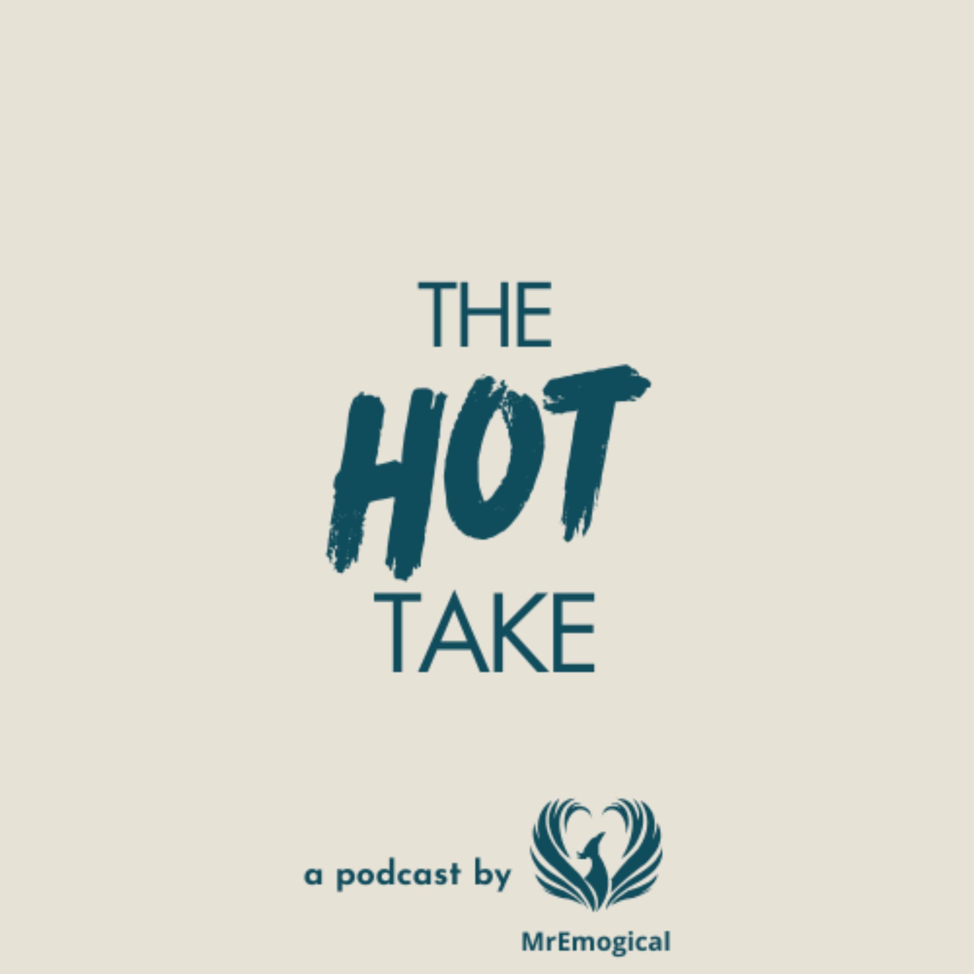 The HOT Take by Manish Ahuja | @MrEmogical - Podcasts