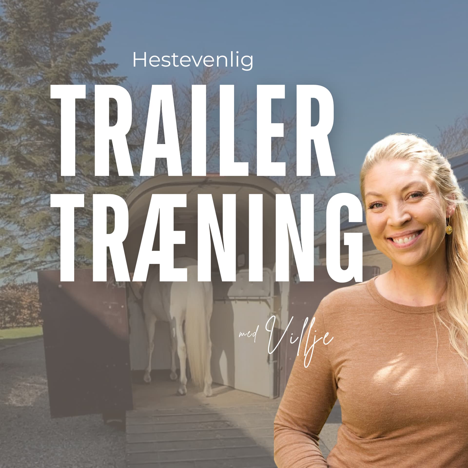 Hestevenlig Trailer Træning med Villje - Podcasts