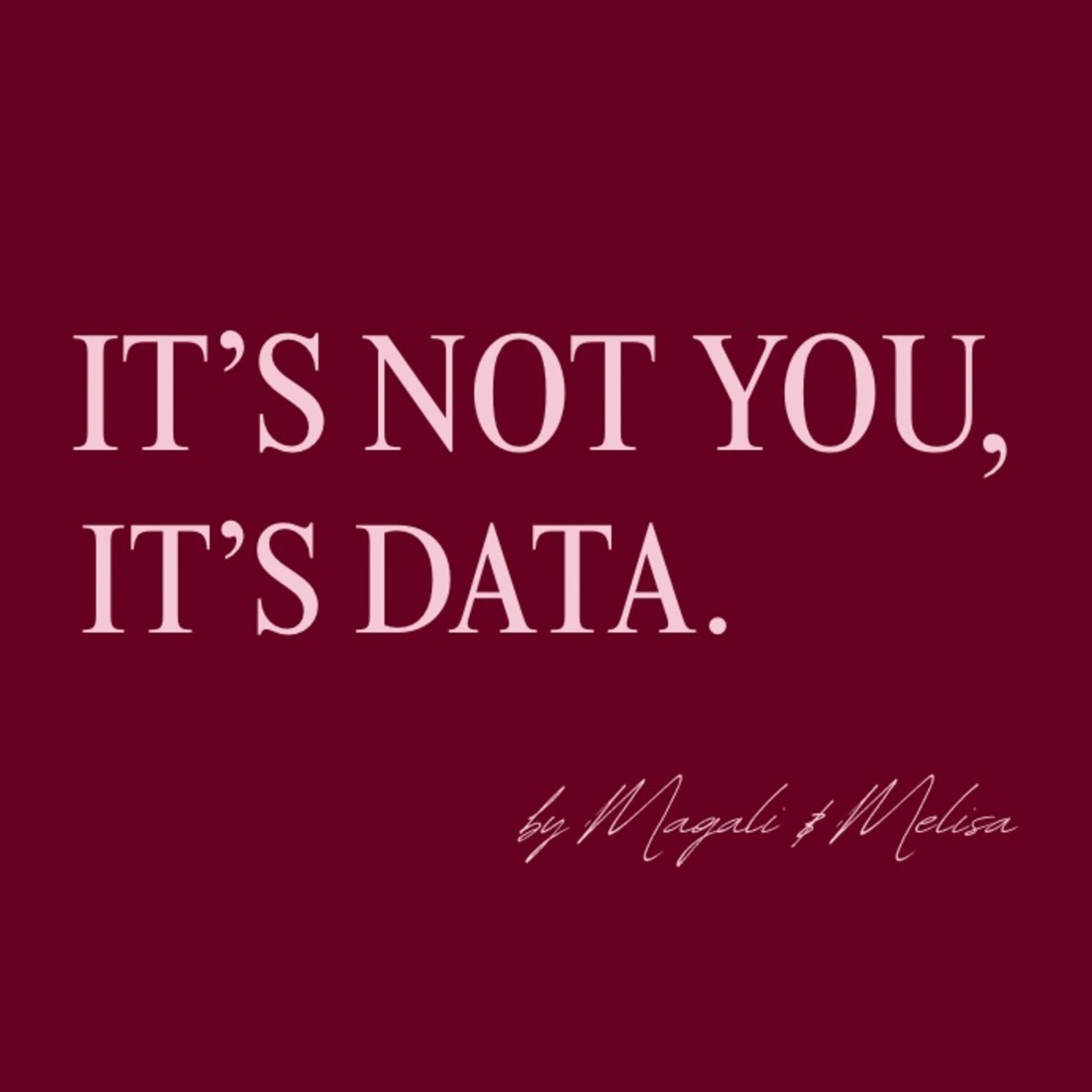 It's not you, it's data. - Podcasts