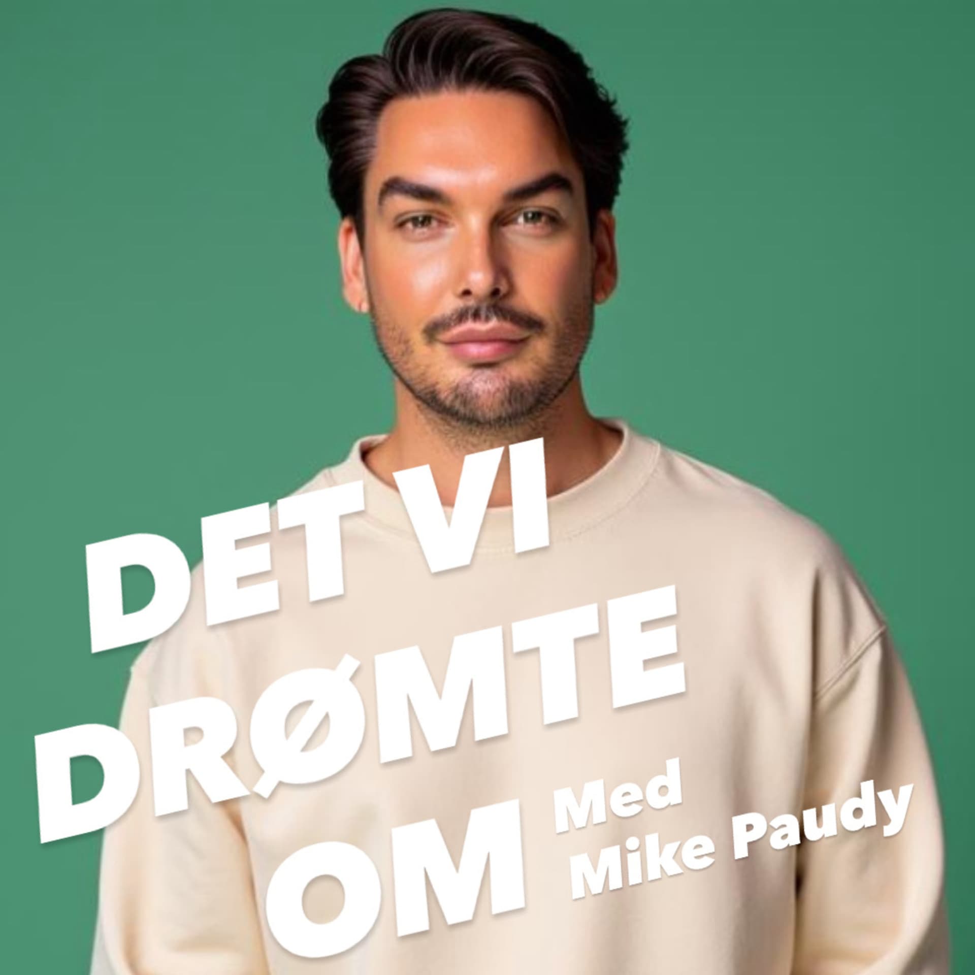Det vi drømte om - Podcasts