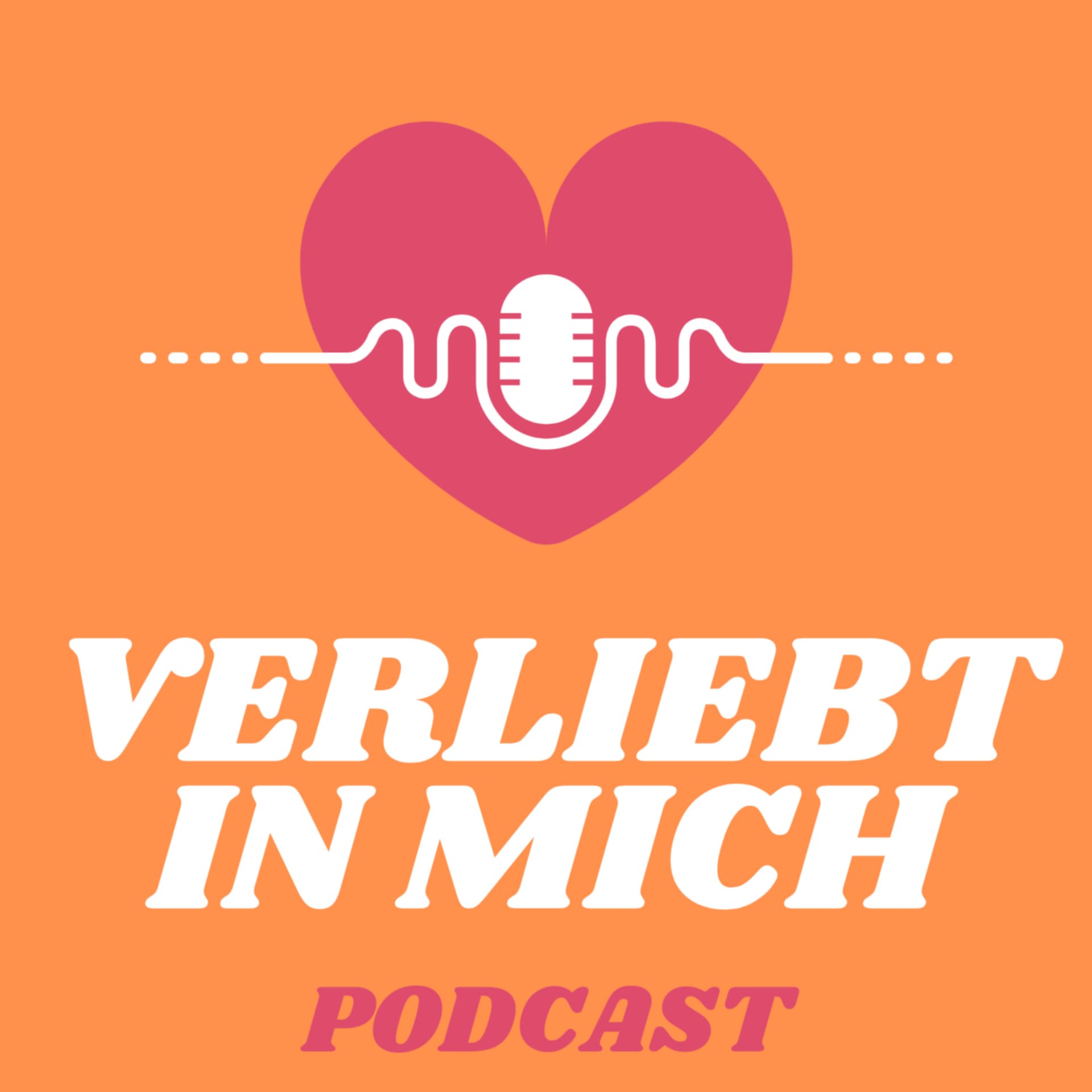 Verliebt in mich - Podcasts