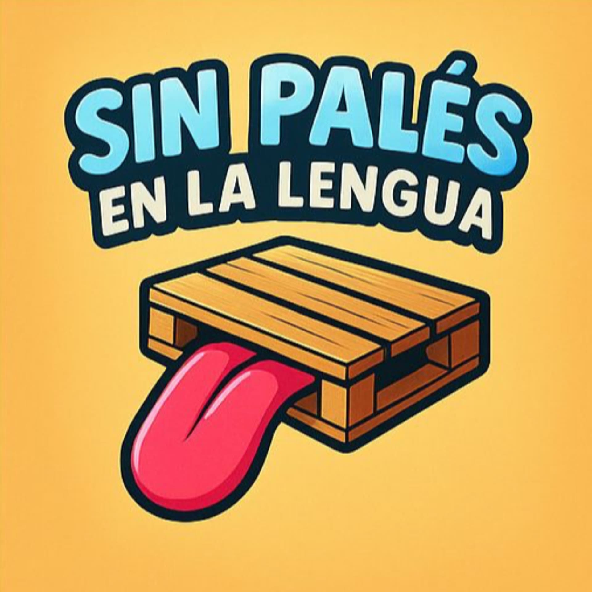 Sin palés en la lengua - Podcasts
