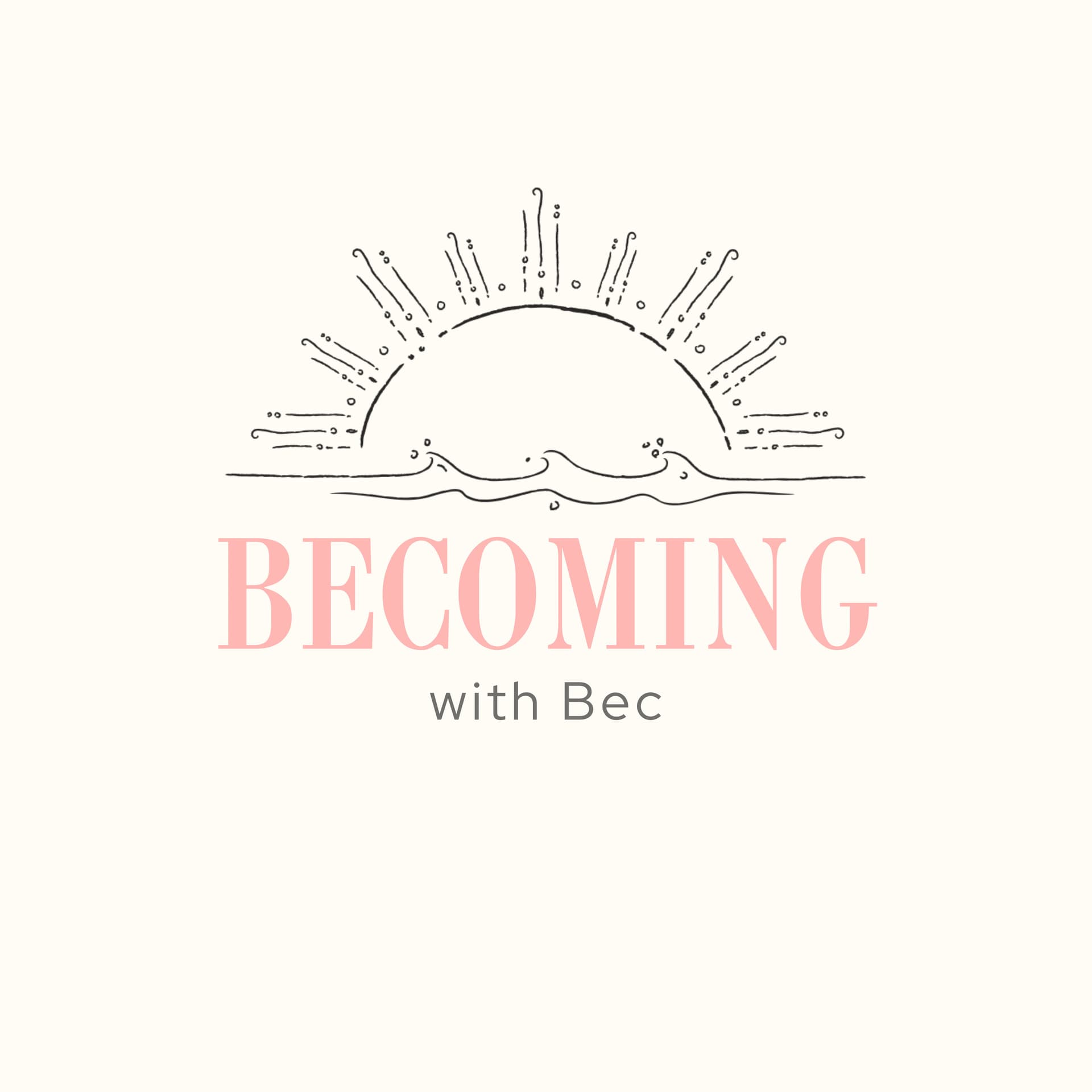 Becoming with Bec - Podcasts