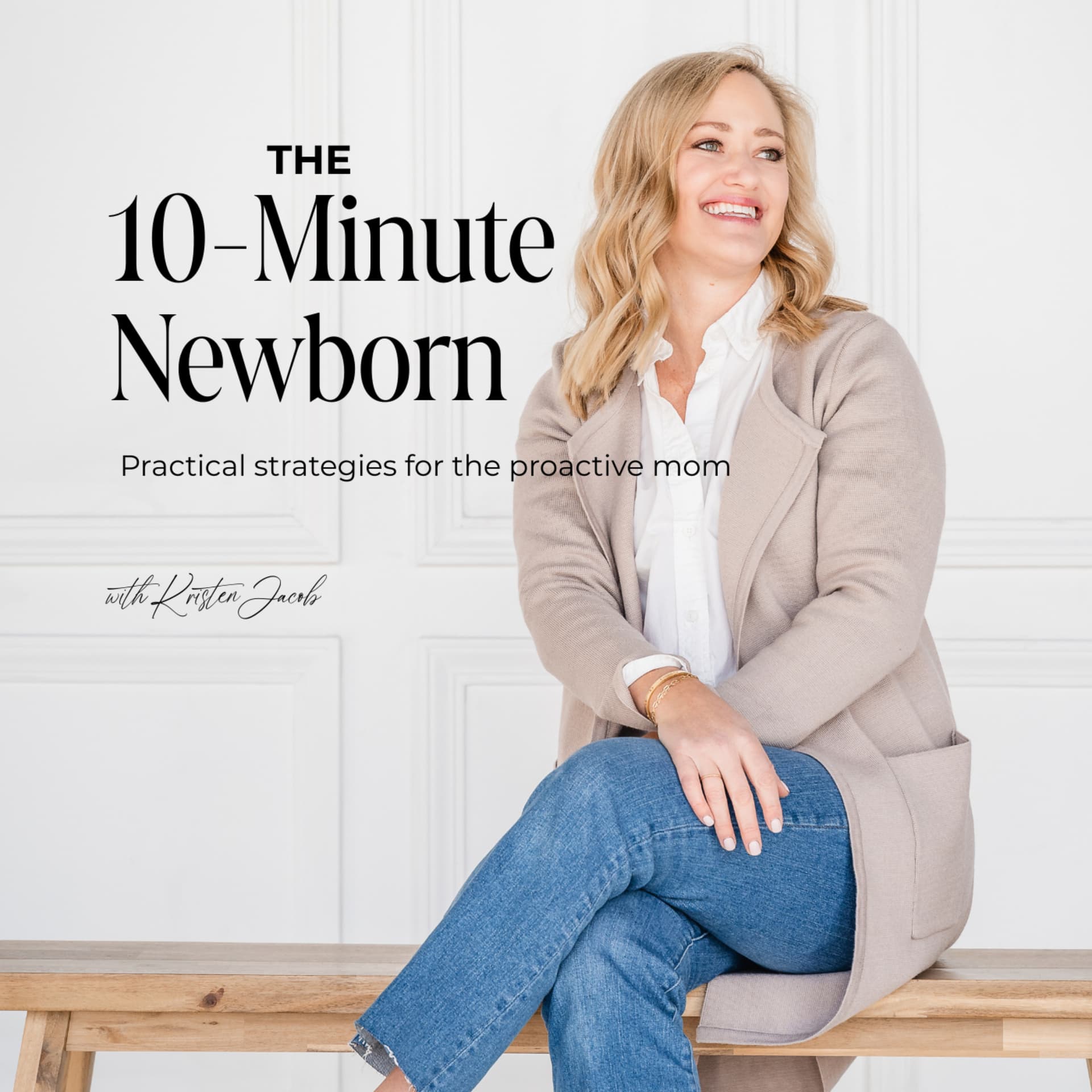 The 10 Minute Newborn | Quick Tips for Newborn Parents - Podcasts