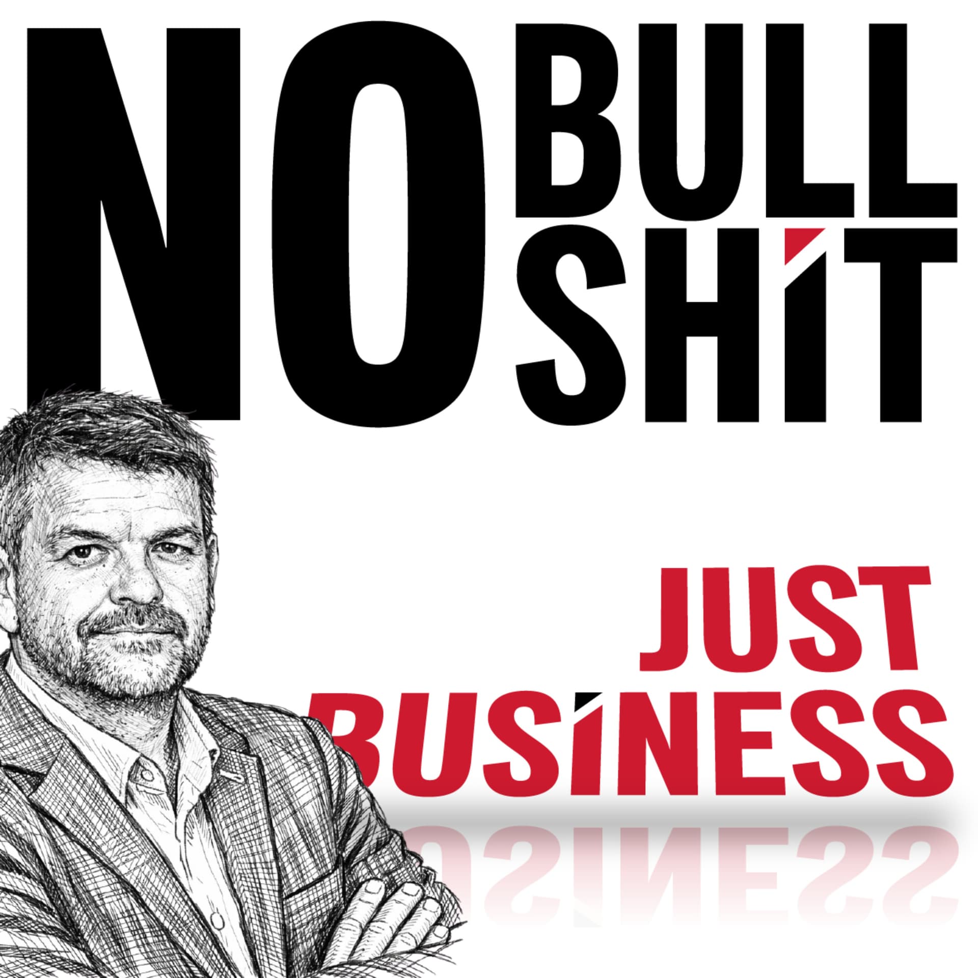 No Bullshit - Just Business - Podcasts