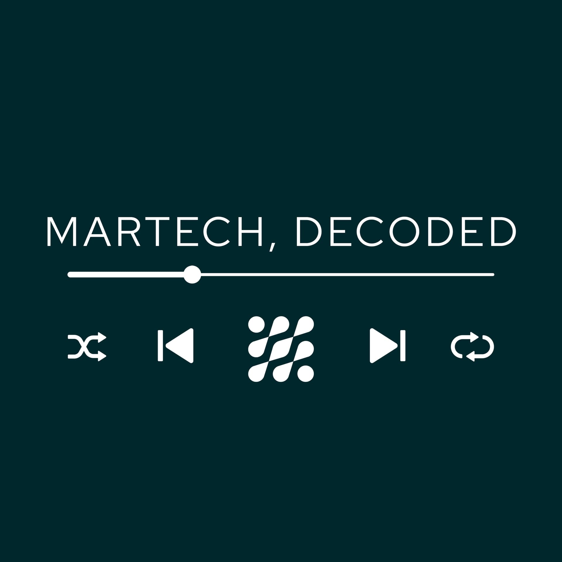 Martech, Decoded - Podcasts