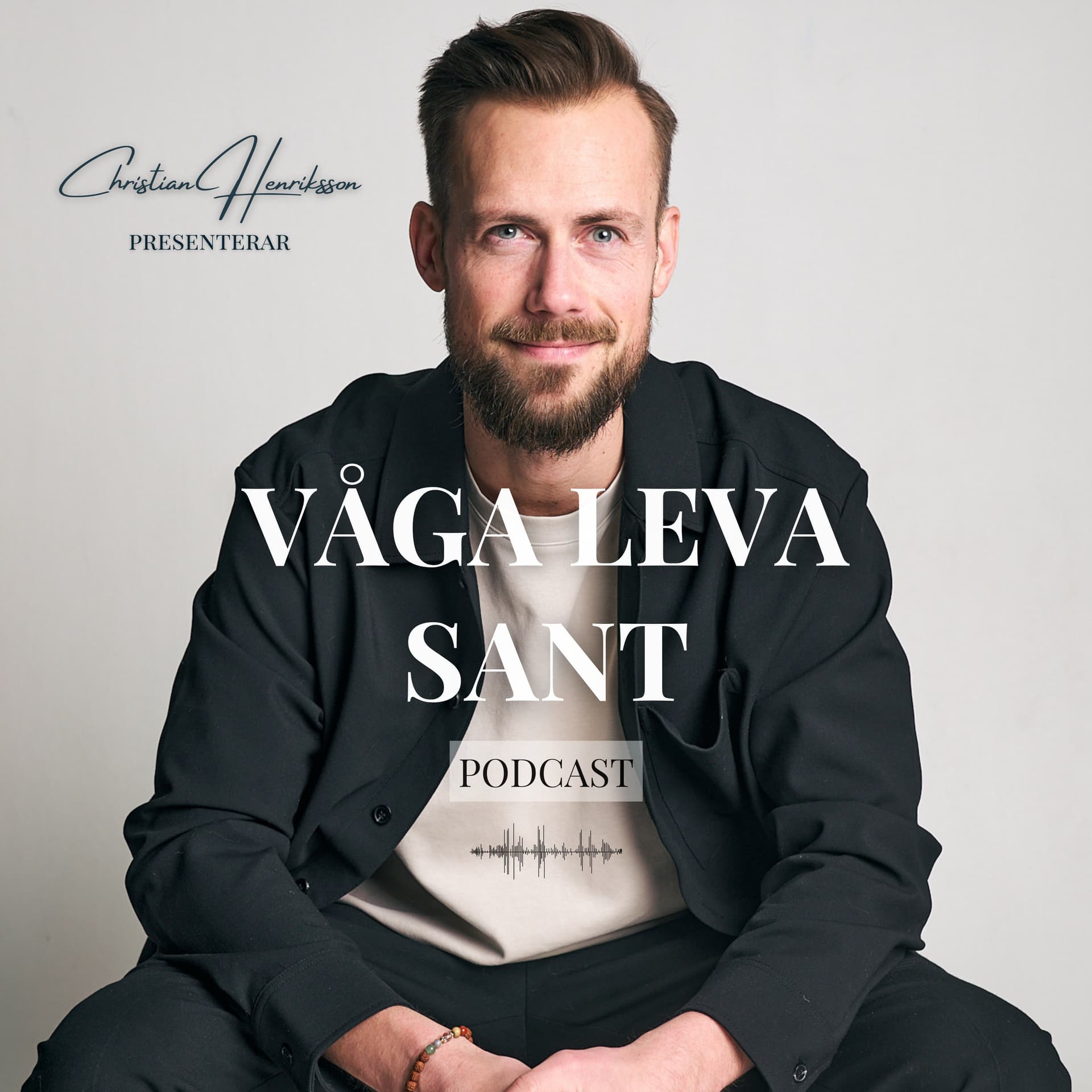 Våga Leva Sant - med Christian Henriksson - Podcasts