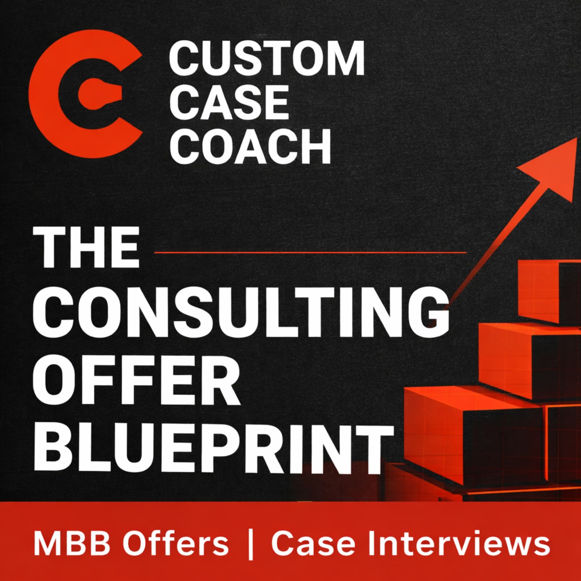 The Consulting Offer Blueprint: Strategy, Cases & MBB-Level Thinking - Podcasts