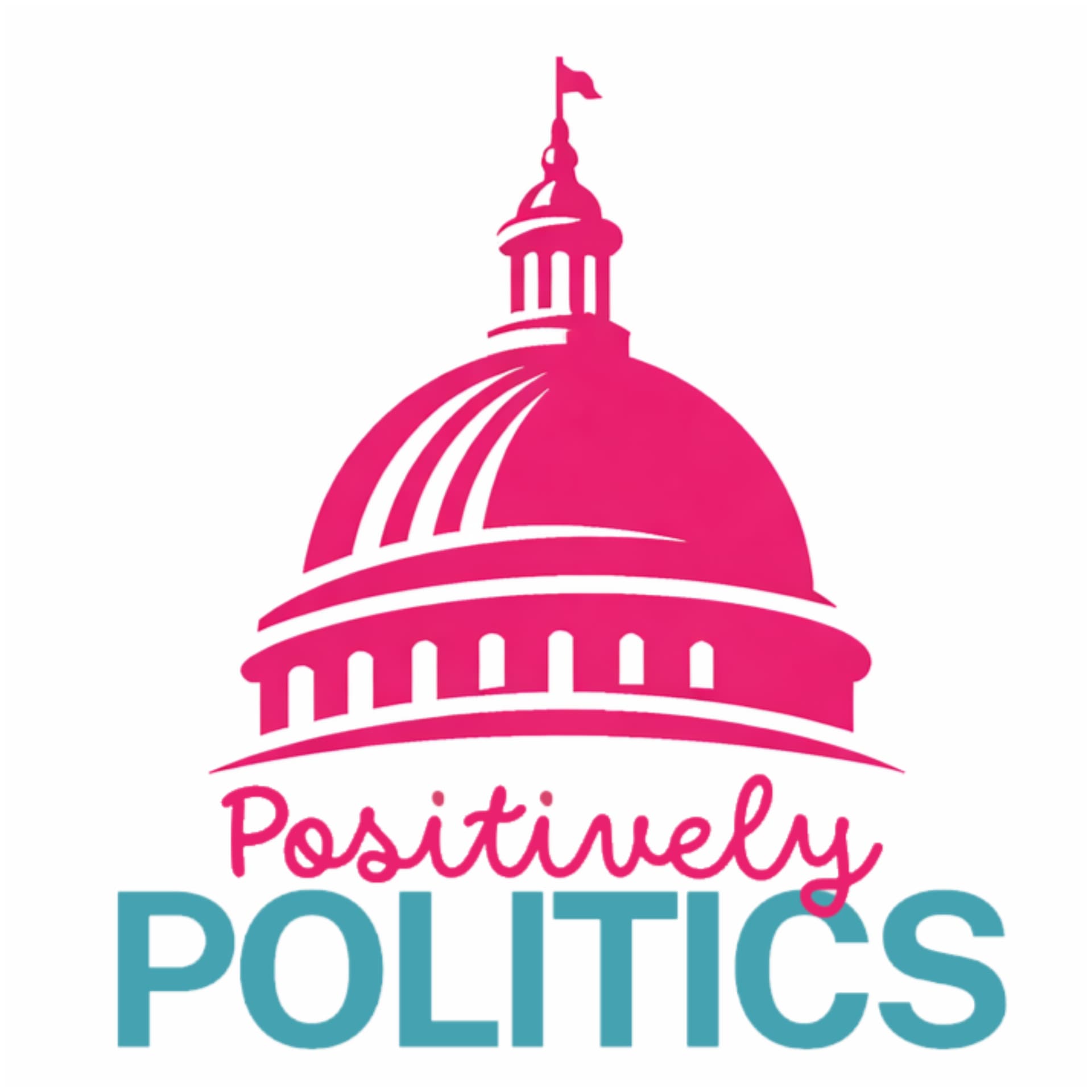 Positively Politics - Podcasts