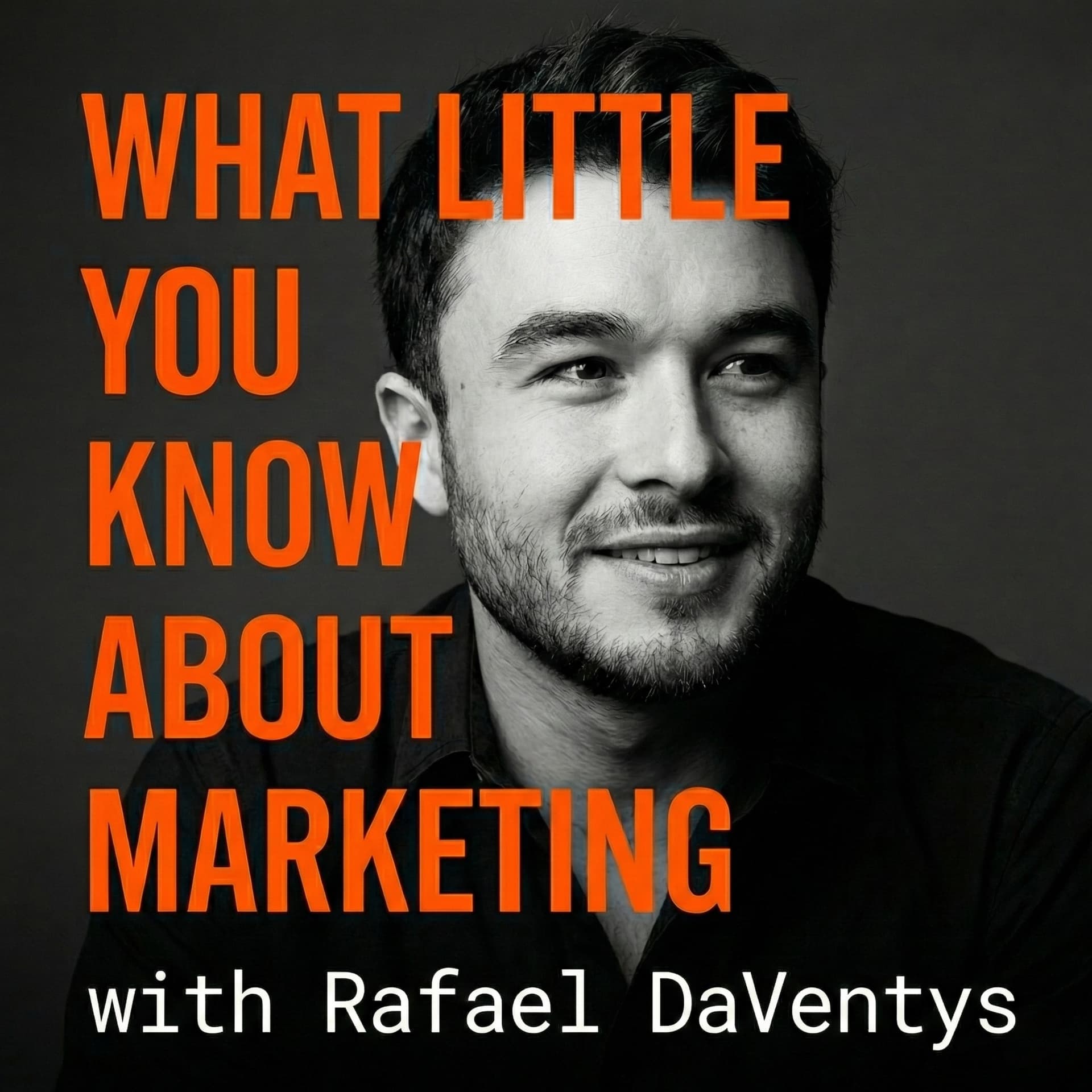 What Little You Know About Marketing - Podcasts