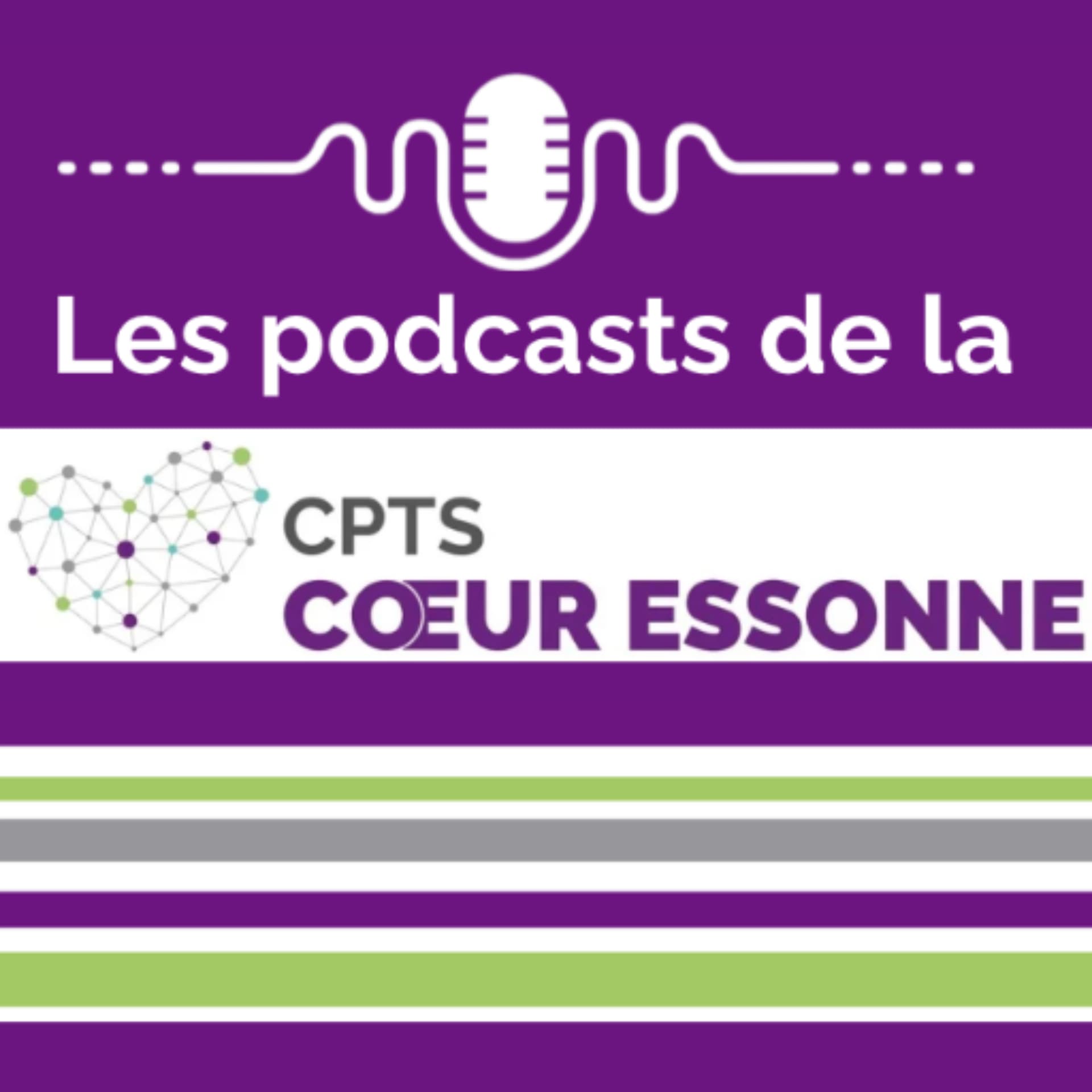 Les podcasts de la CPTS Coeur Essonne - Podcasts